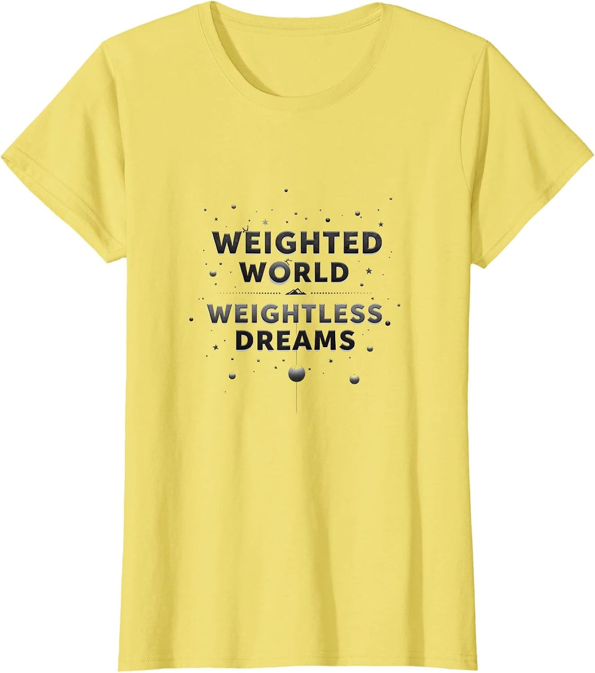 Weighted World Weightless Dreams Anxiety Design T-Shirt - Lemon Yellow