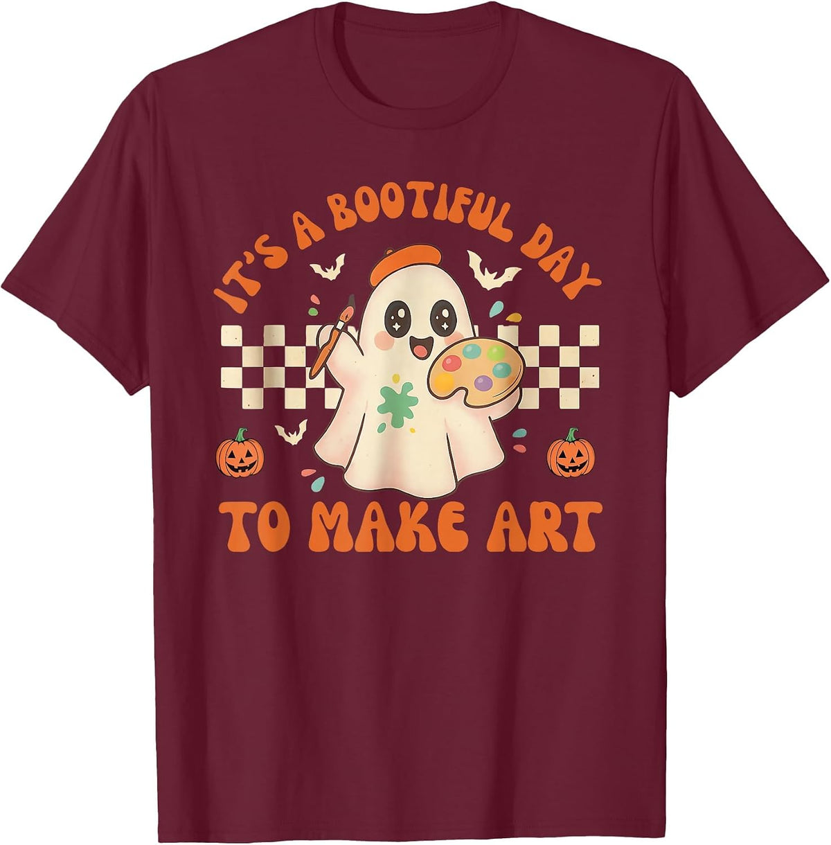 It's A Bootiful Day to Make Art Halloween Art Teacher T-Shirt - Burgundy