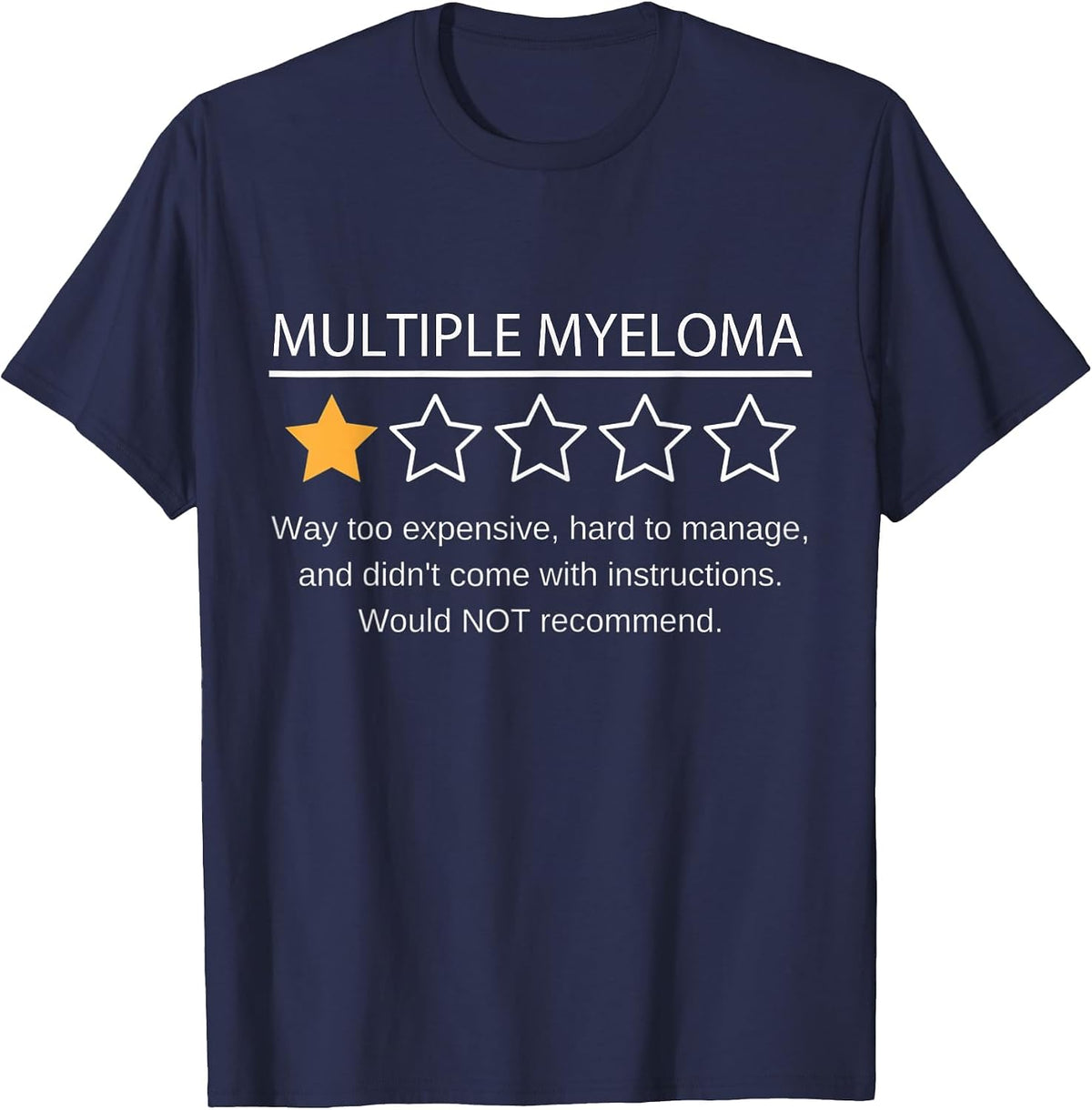 Funny Multiple Myeloma One Star Would Not Recommend T-Shirt - Navy Blue