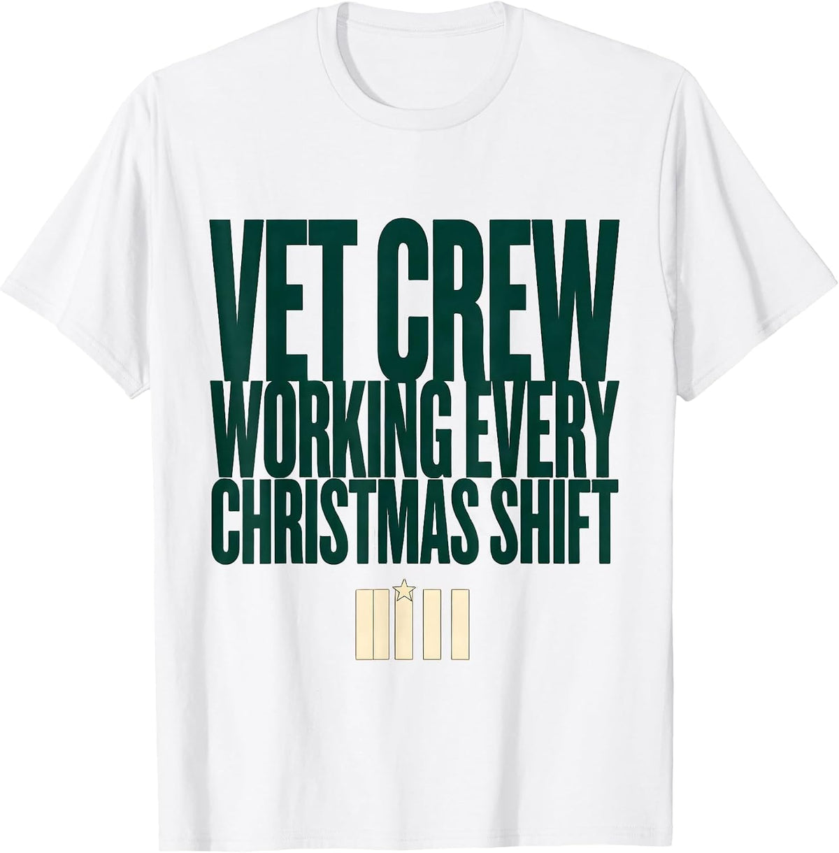 Men's Vet Crew: Working Every Christmas Shift Veterinary T-Shirt - White