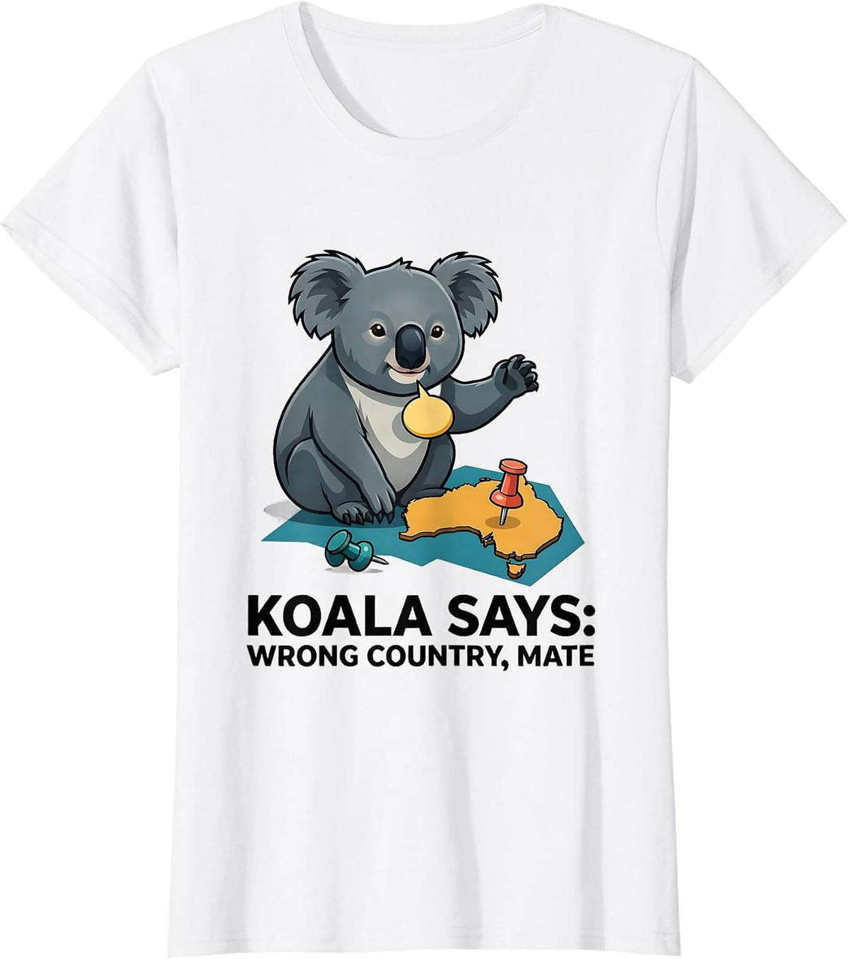 Koala Says: Wrong Country, Mate Funny Australia Souvenir T-Shirt - White