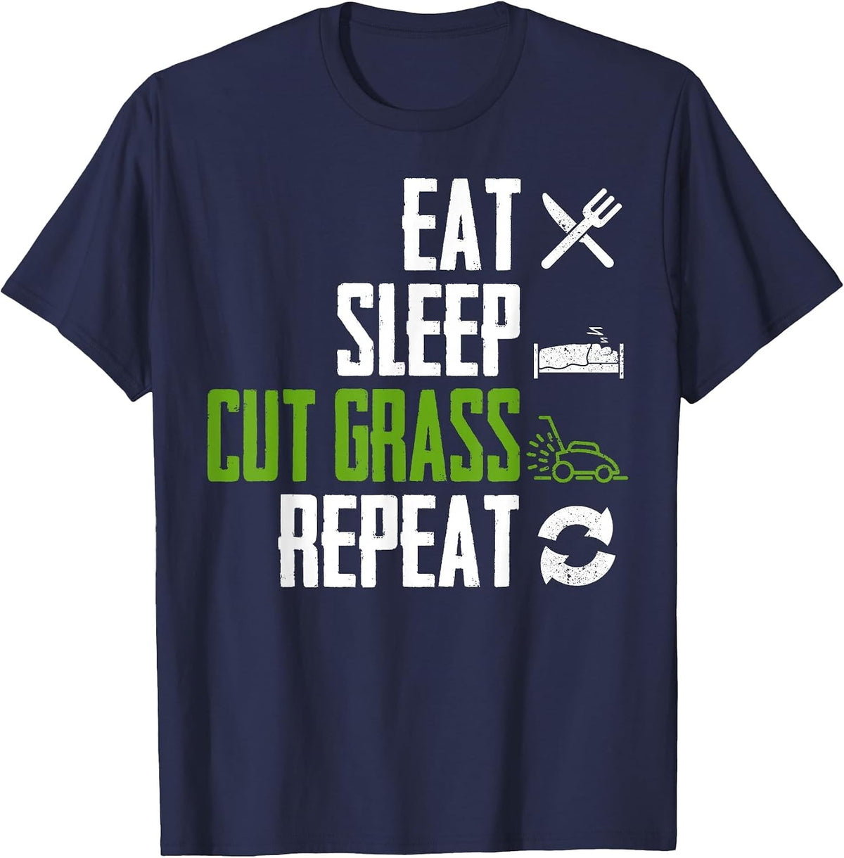 Eat Sleep Cut Grass Repeat Funny Landscapers Squad T-Shirt - Navy Blue