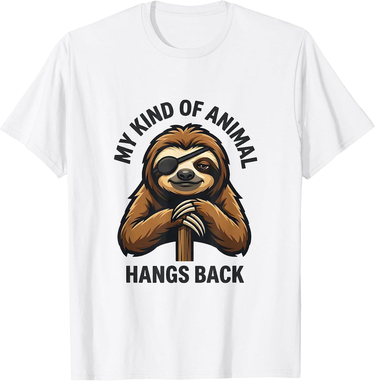 Men's My Kind Of Animal Hangs Back Funny Sloth Lover Humor T-Shirt - White