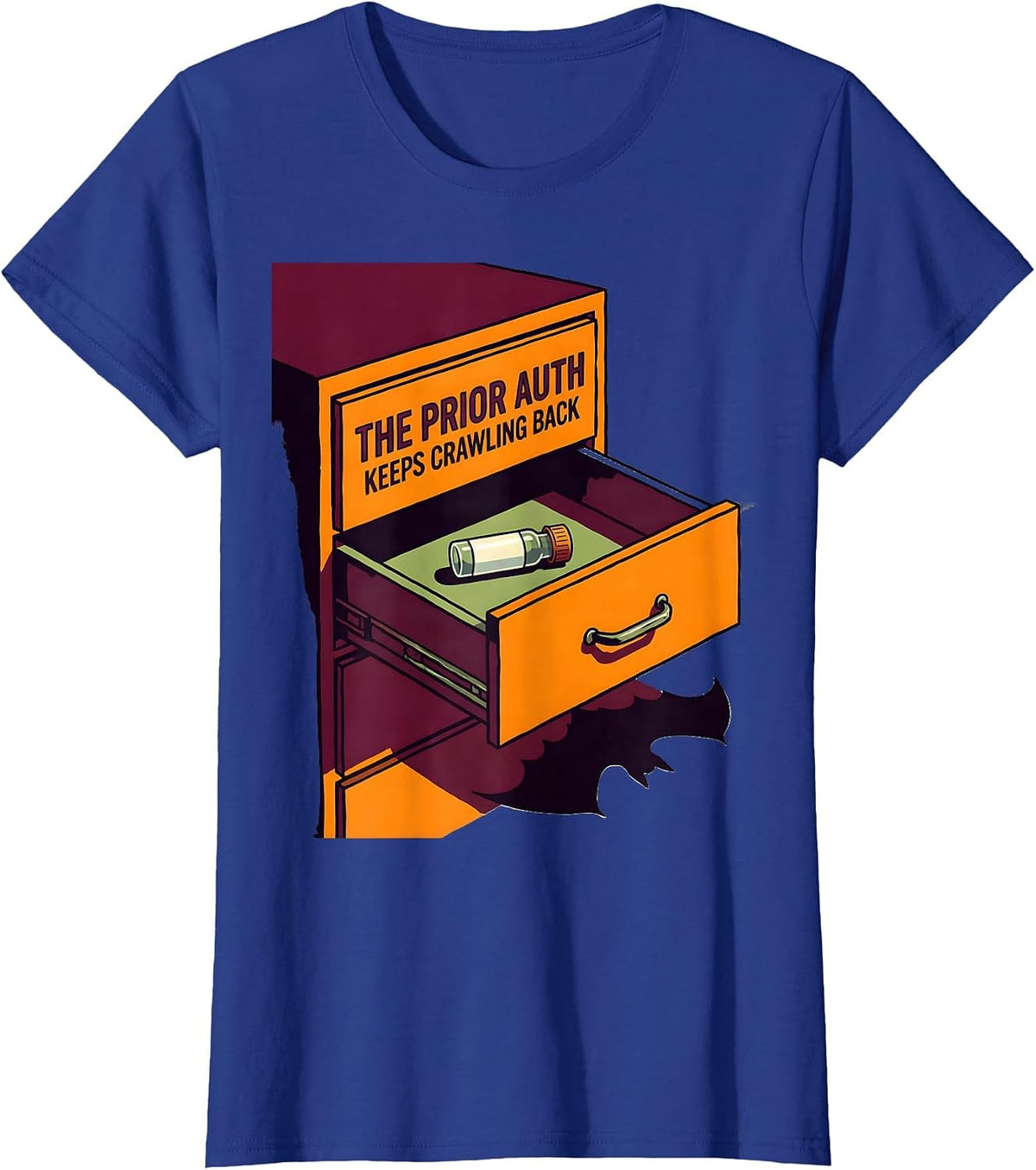 Women's The Prior Auth Keeps Crawling Back Funny Pharmacy Halloween T-Shirt - Royal Blue