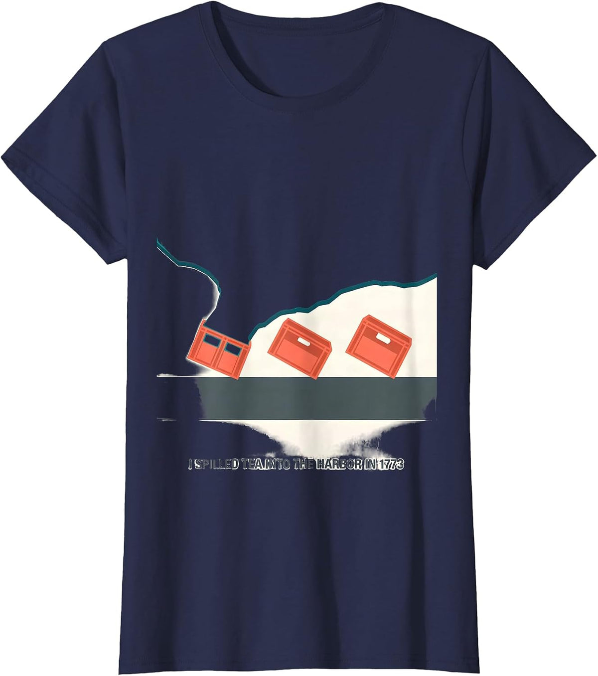 Women's I Spilled Tea Into The Harbor In 1773 Funny History Teacher T-Shirt - Navy Blue