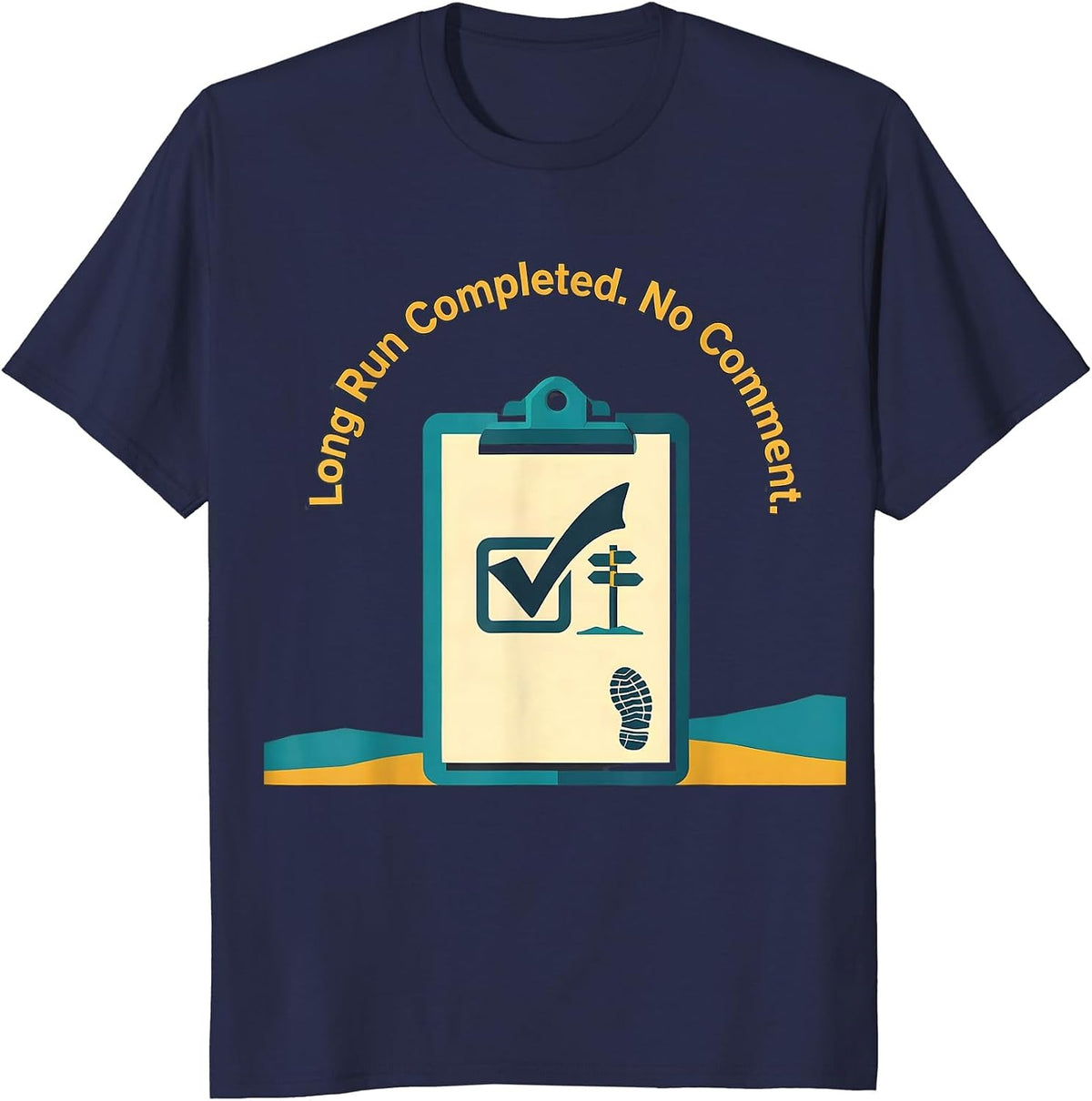 Long Run Completed No Comment Funny Runner Marathon Gift T-Shirt - Navy Blue