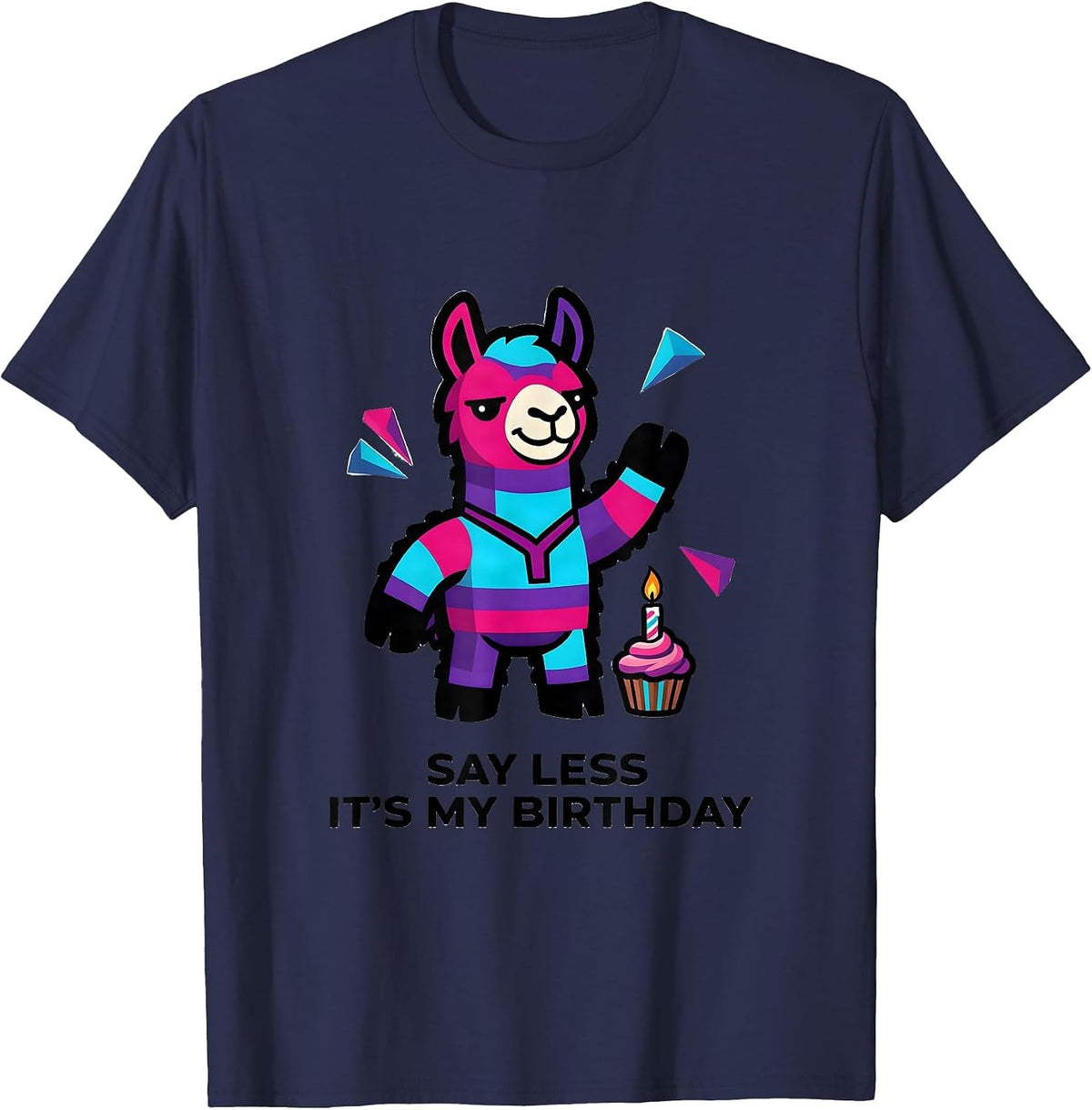 Men's Say Less, It's My Birthday Funny Llama Piñata Birthday Boy T-Shirt - Navy Blue