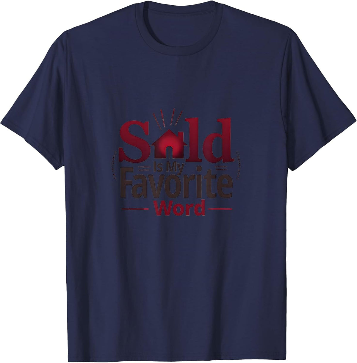 Realtors Women: Sold is My Favorite Word T-Shirt - Navy Blue