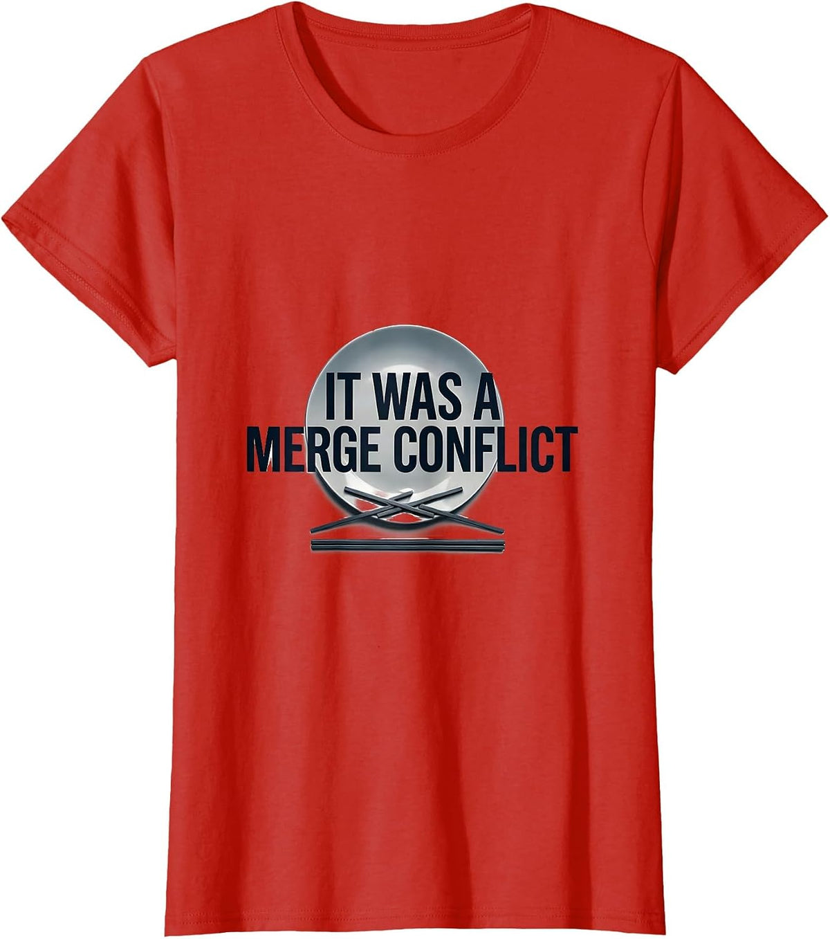 Women's It Was A Merge Conflict Funny IT Support Programmer Gift T-Shirt - Red