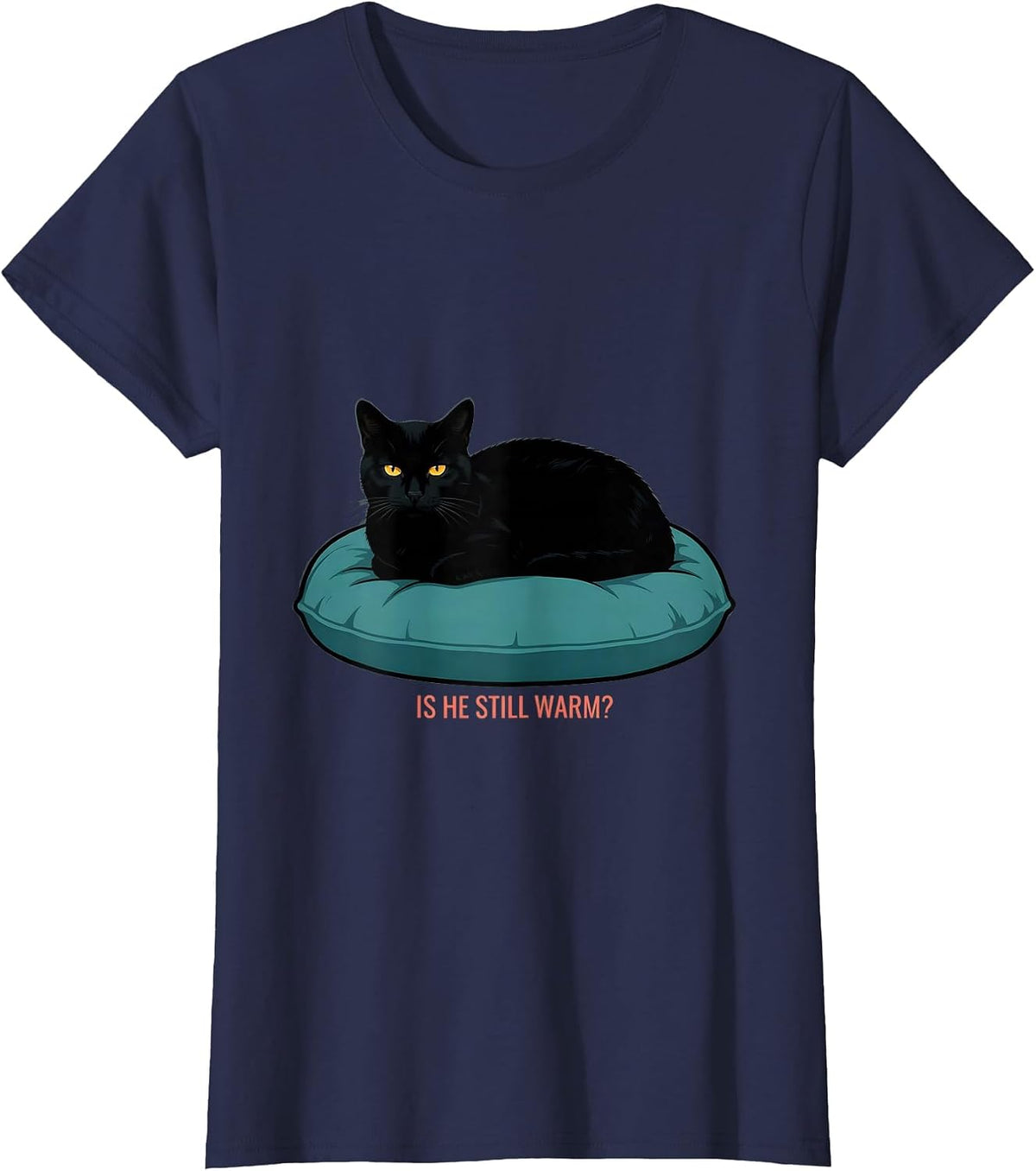 Women's Is He Still Warm Dark Humor Gothic Cat Lover Gift T-Shirt - Navy Blue