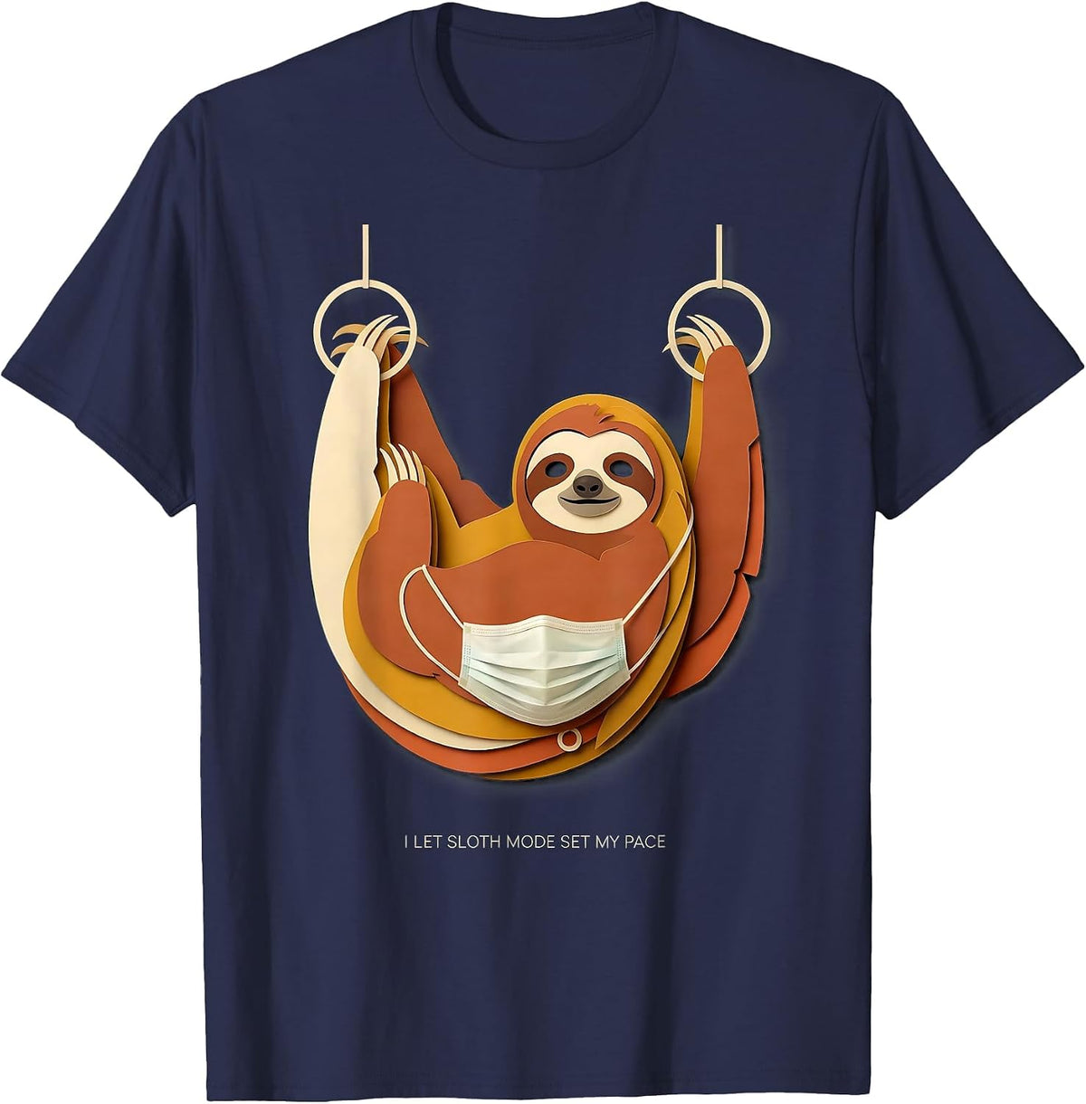 I Let Sloth Mode Set My Pace Funny Sloth Lover Humor T-Shirt - Navy Blue