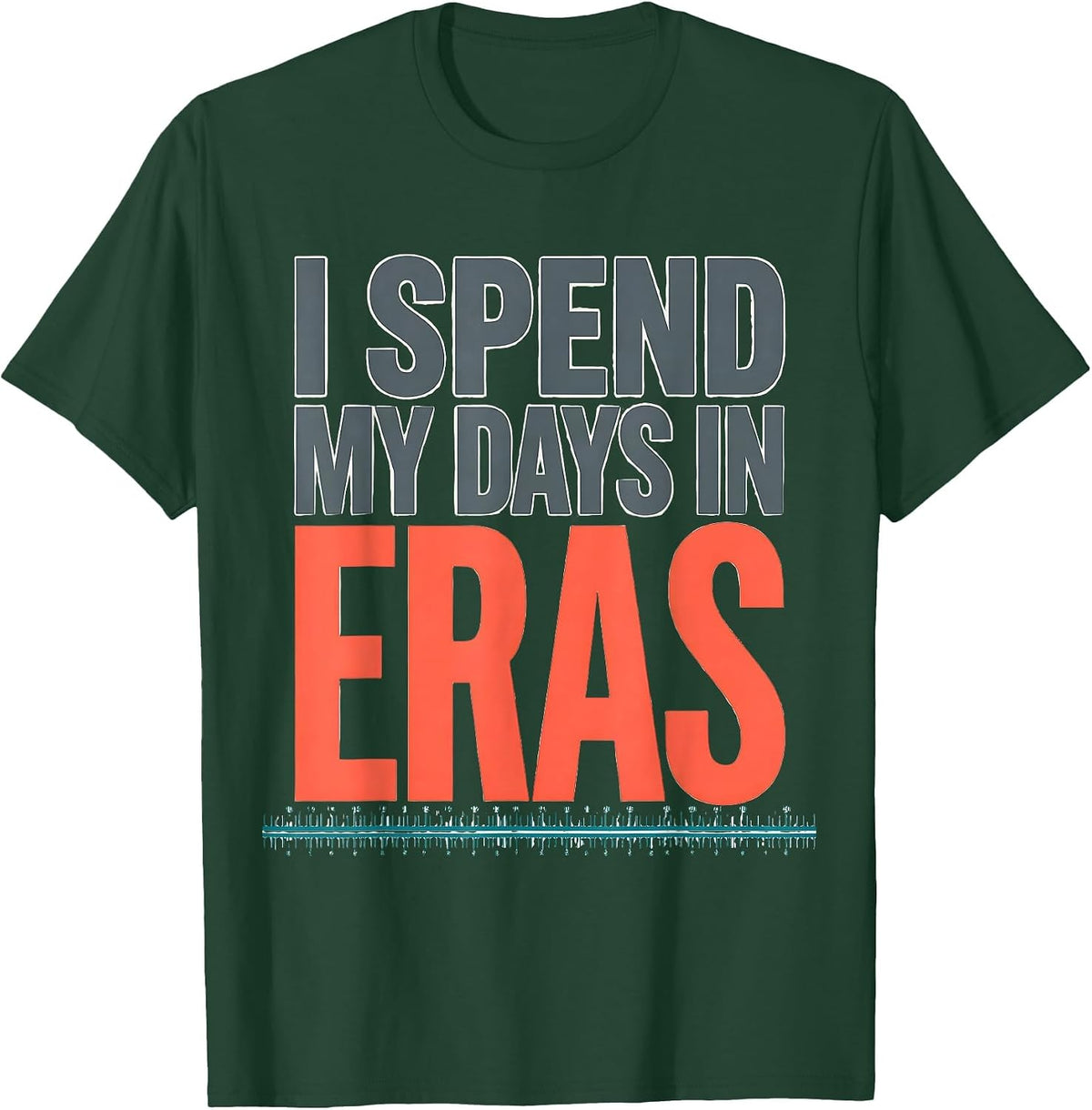 Men's I Spend My Days In Eras Funny History Teacher Back To School T-Shirt - Dark Green