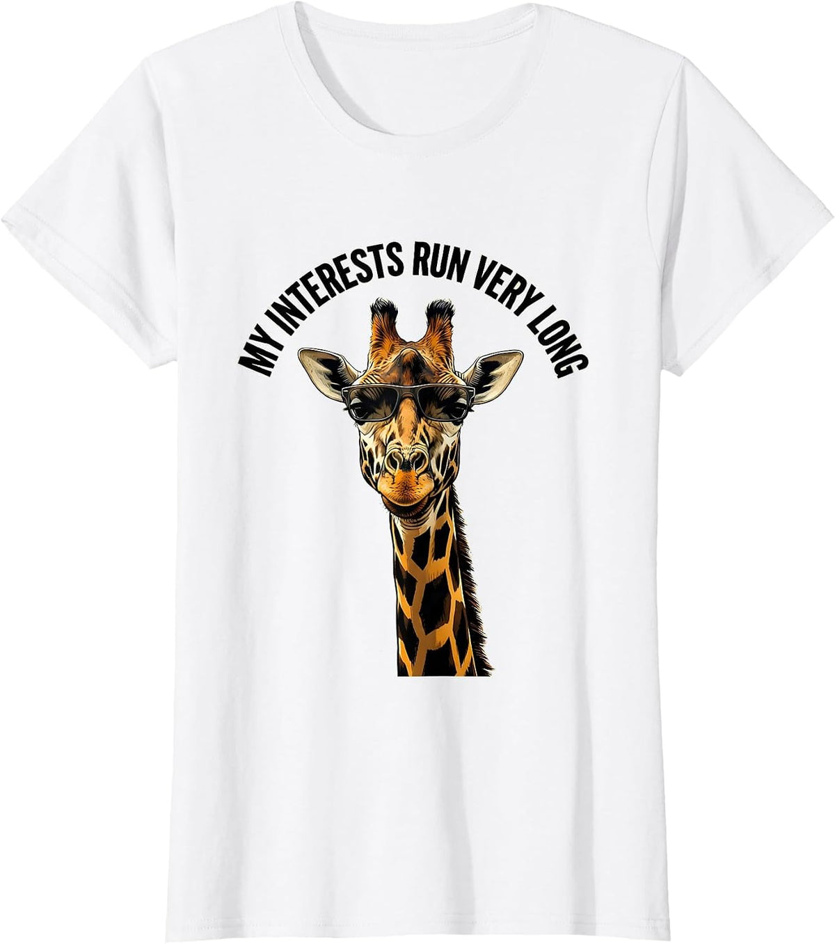 My Interests Run Very Long Funny Giraffe Sunglasses Animal T-Shirt - White