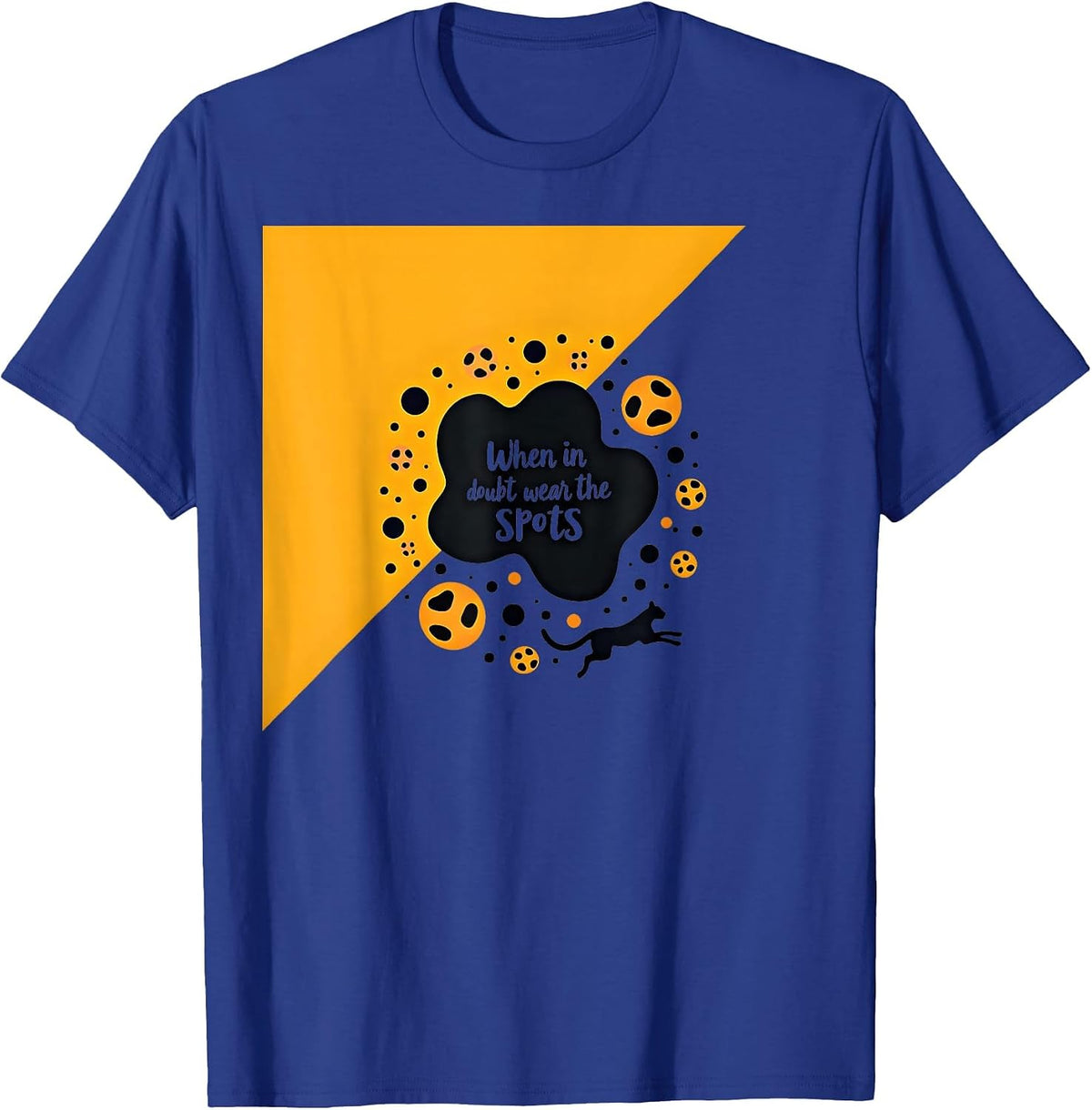Cheetah Print: When in Doubt, Wear the Spots T-Shirt - Royal Blue