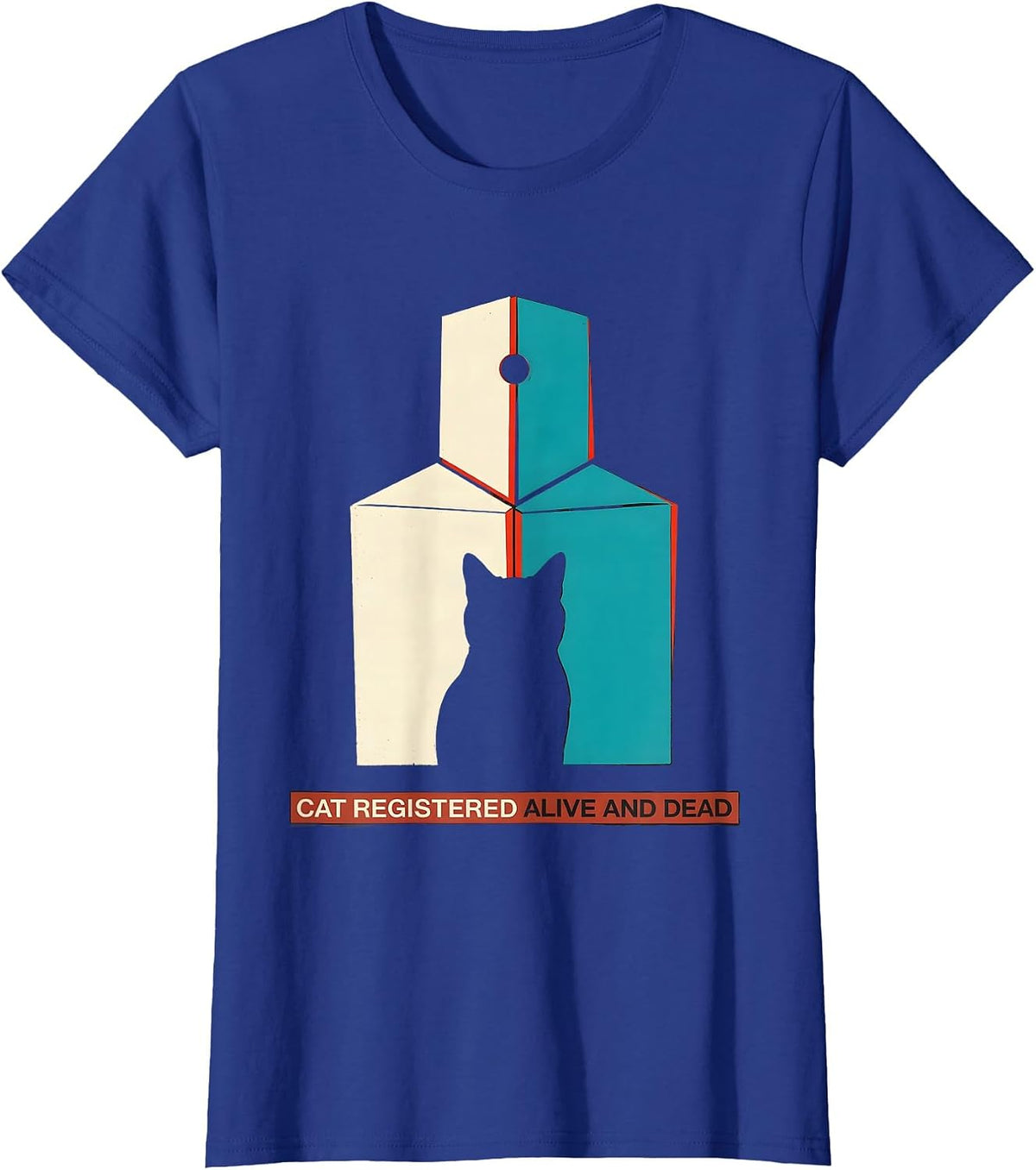 Women's Cat Registered Alive And Dead Funny Science Quantum Physics T-Shirt - Royal Blue