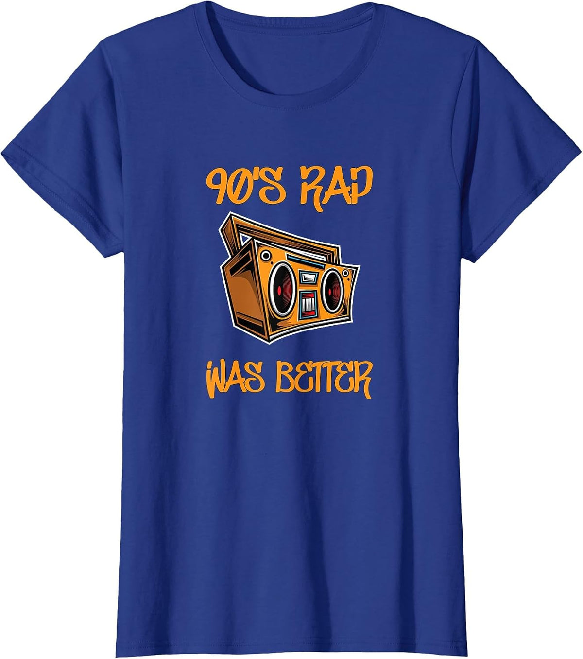 90s Rap was Better Funny Rap Lovers T-Shirt - Royal Blue