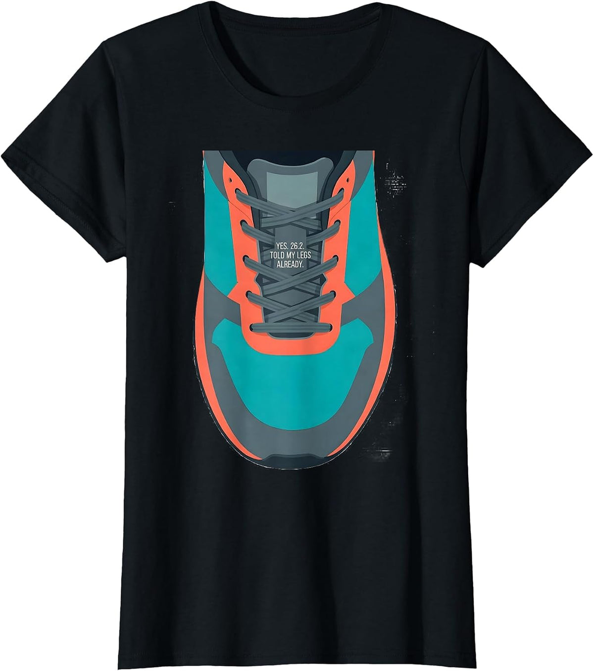 Yes 26.2 Told My Legs Already Funny Runner Marathon Gift T-Shirt - Black
