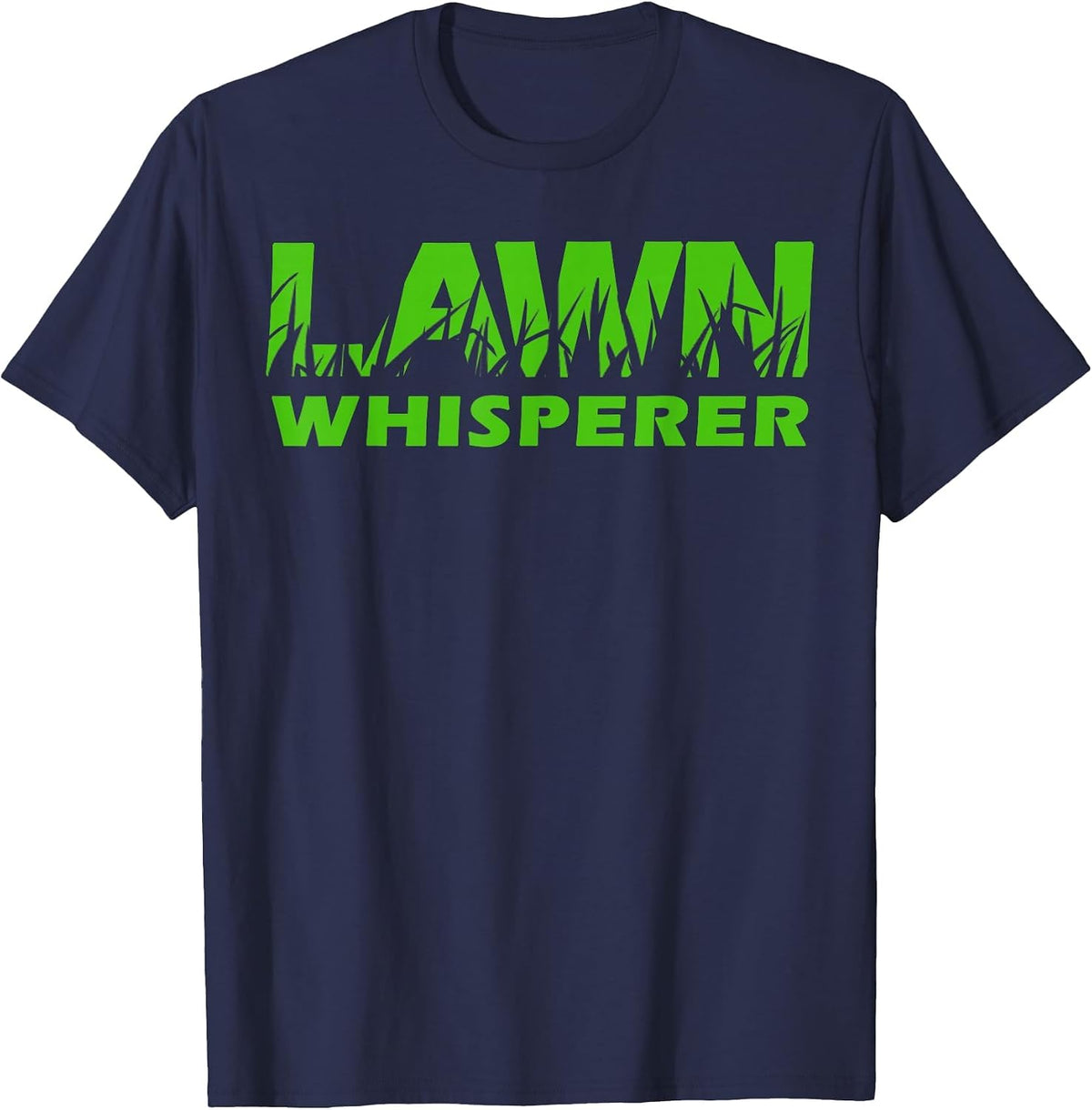 Lawn Whisperer Landscaping Yard Work T-Shirt T-Shirt - Navy Blue