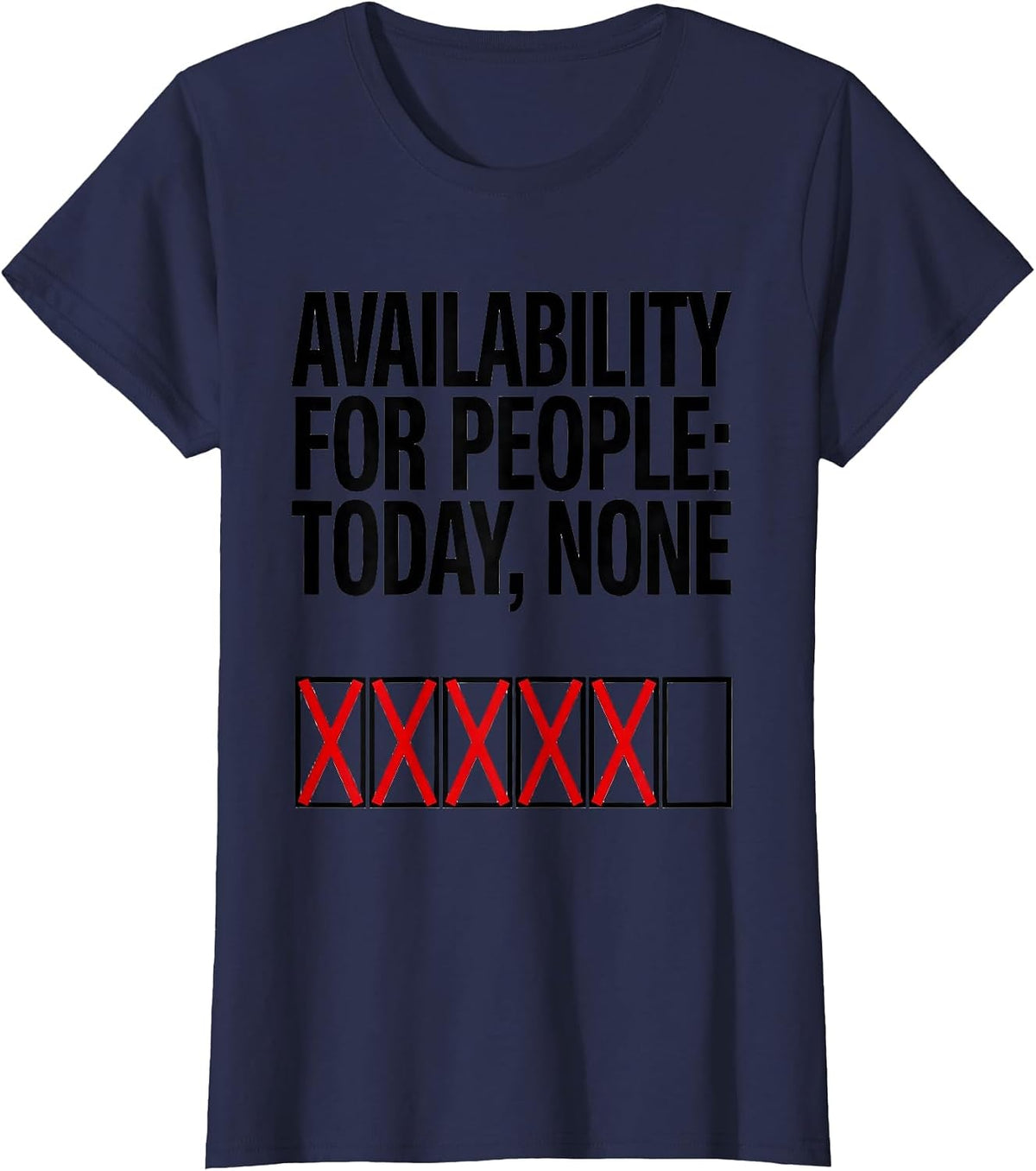 Women's Availability For People Today None Funny Introvert T-Shirt - Navy Blue