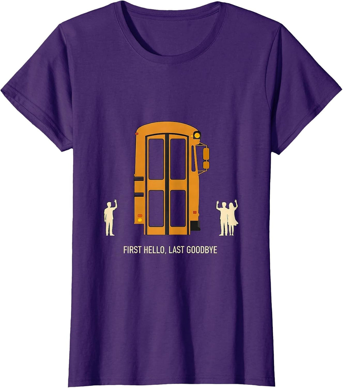 Women's First Hello, Last Goodbye Funny School Bus Driver T-Shirt - Purple
