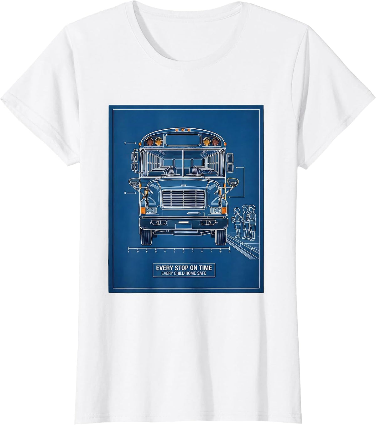 Every Stop On Time, Every Child Home Safe School Bus Driver T-Shirt - White