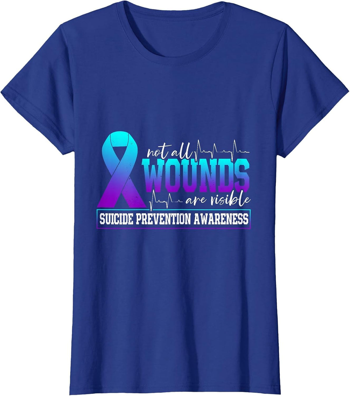 Not All Wounds are Visible Suicide Prevention T-Shirt - Royal Blue