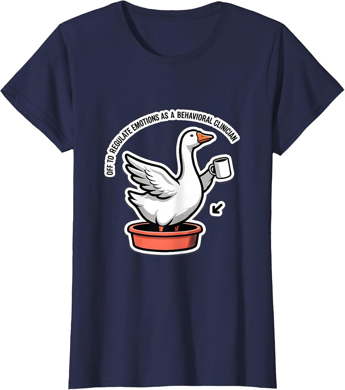 Women's Off To Regulate Emotions As A Behavioral Clinician Funny T-Shirt - Navy Blue