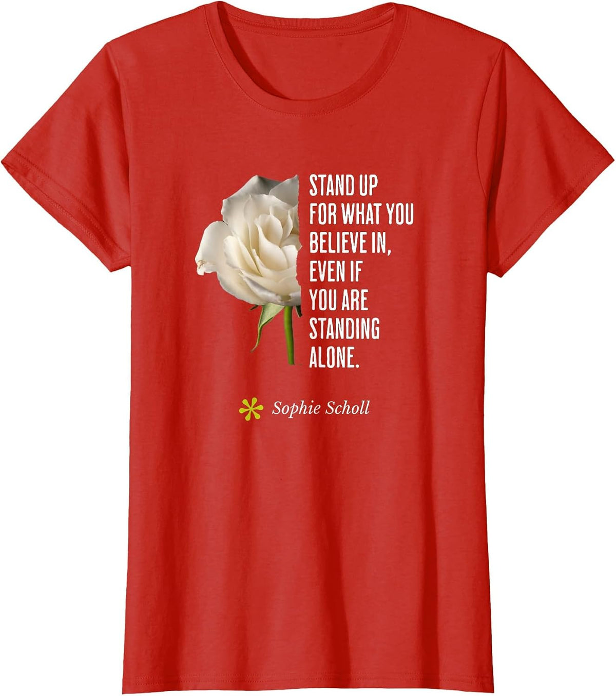 Sophie Scholl Quote Inspirational Opposition Birthday May 9 T-Shirt - Red