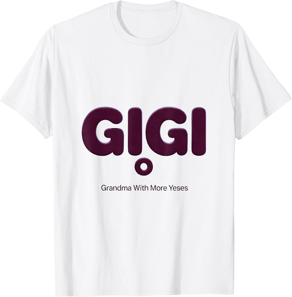 Men's Gigi Grandma With More Yeses Funny Grandmother Gift T-Shirt - White