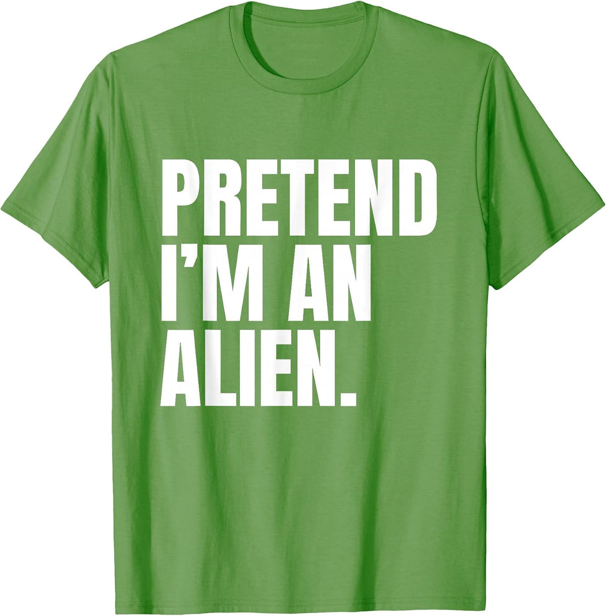 Pretend I’m an Alien Funny Minimalist Halloween Costume T-Shirt - Grass Green