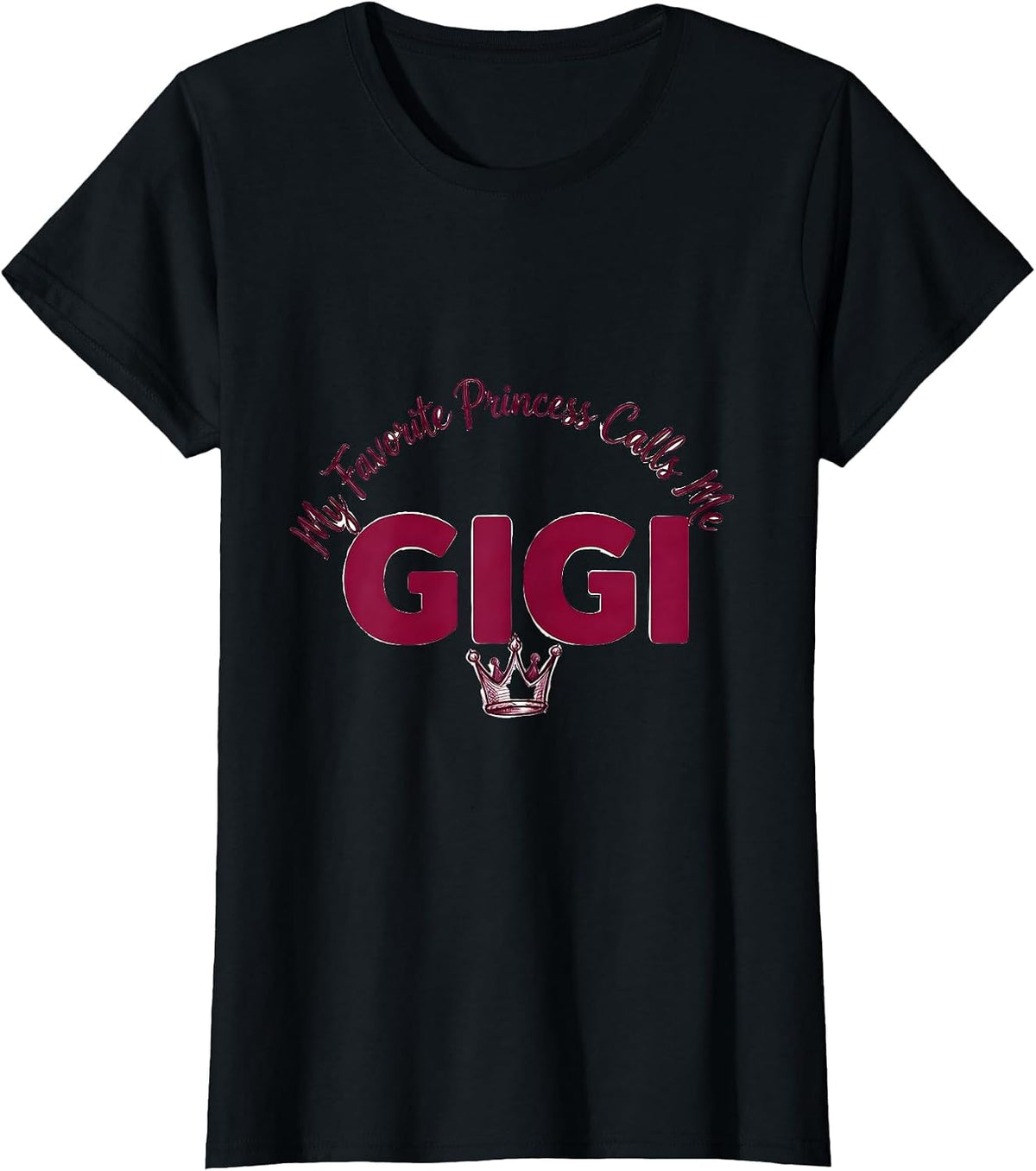 Women's My Favorite Princess Calls Me Gigi Funny Grandma Gift T-Shirt - Black