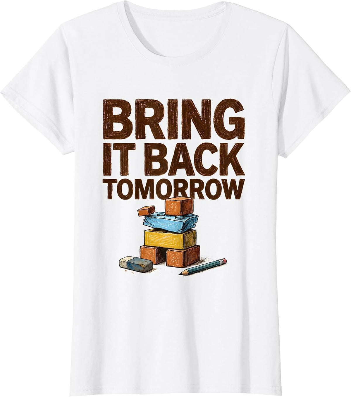 Women's Bring It Back Tomorrow Growth Mindset Teacher Motivational T-Shirt - White