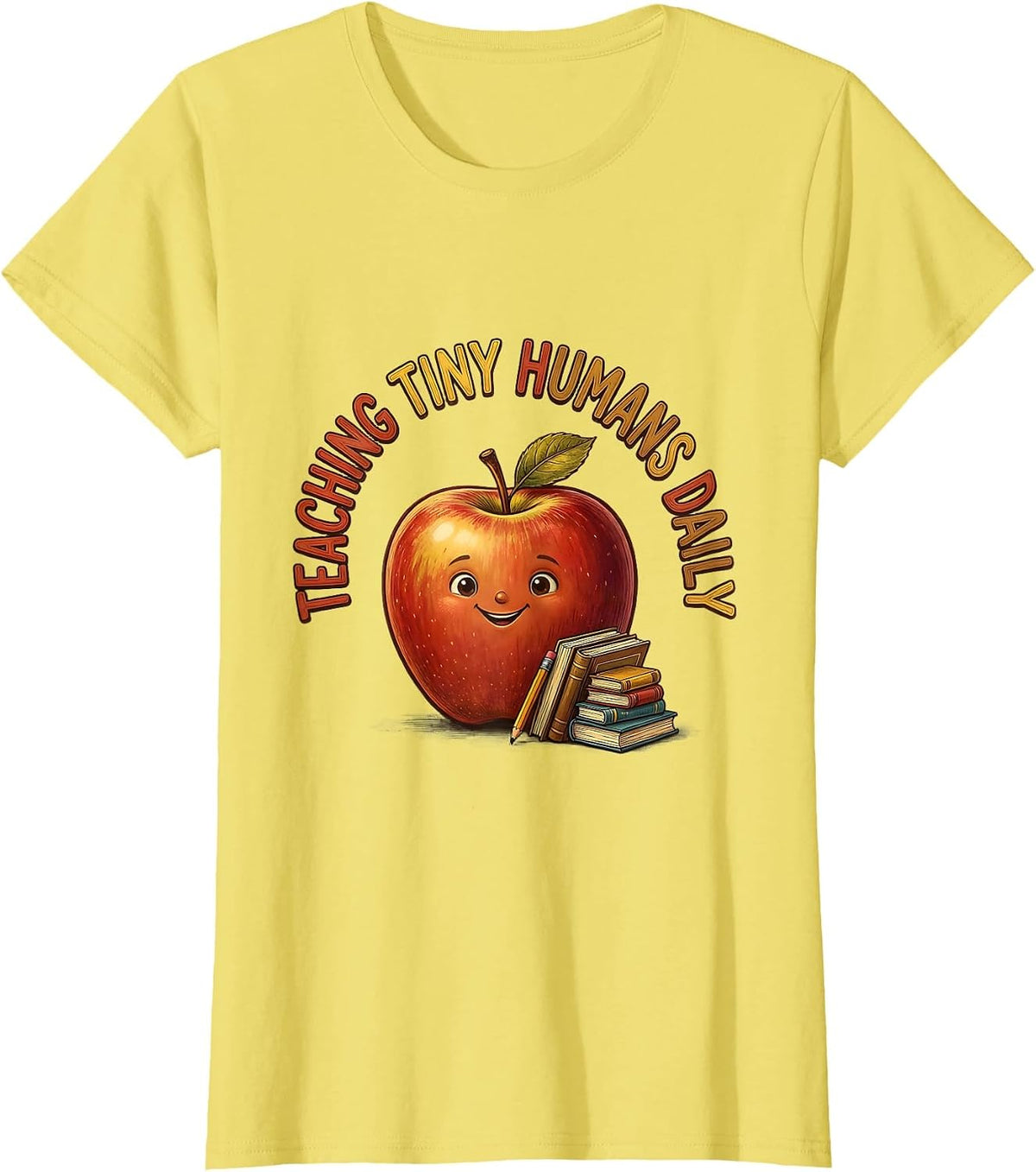 Teaching Tiny Humans Daily Educator Design T-Shirt - Lemon Yellow