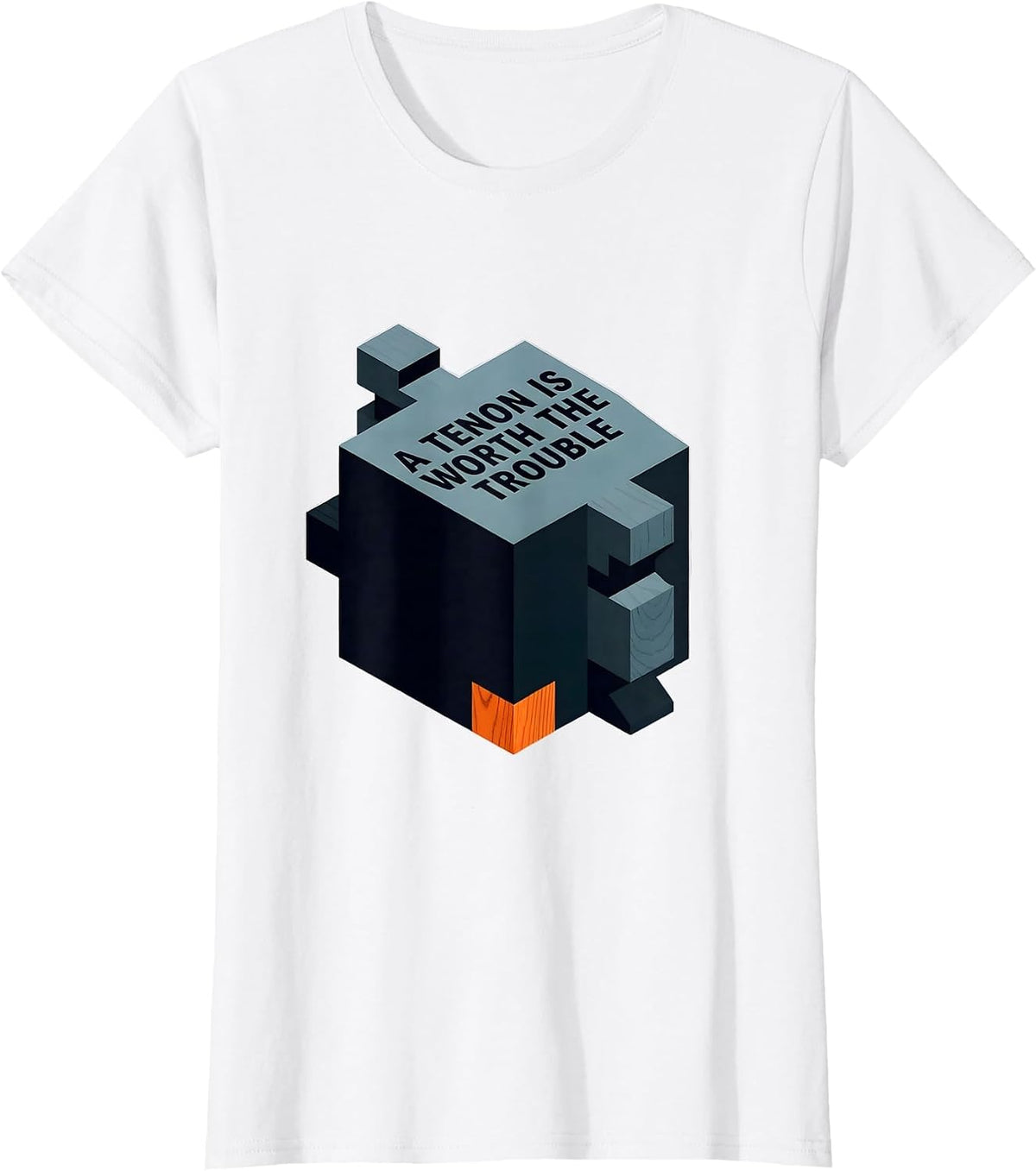 A Tenon Is Worth The Trouble Funny Woodworker Carpenter Pun T-Shirt - White