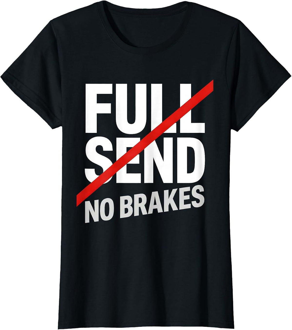 Full Send No Brakes Mechanic Garage Design T-Shirt - Black