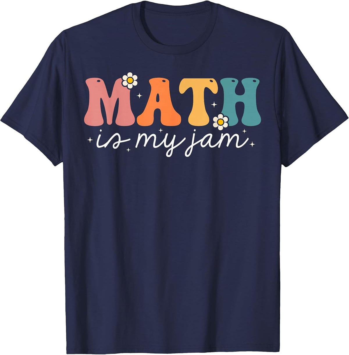 Groovy Math Teacher Math is My Jam T-Shirt - Navy Blue