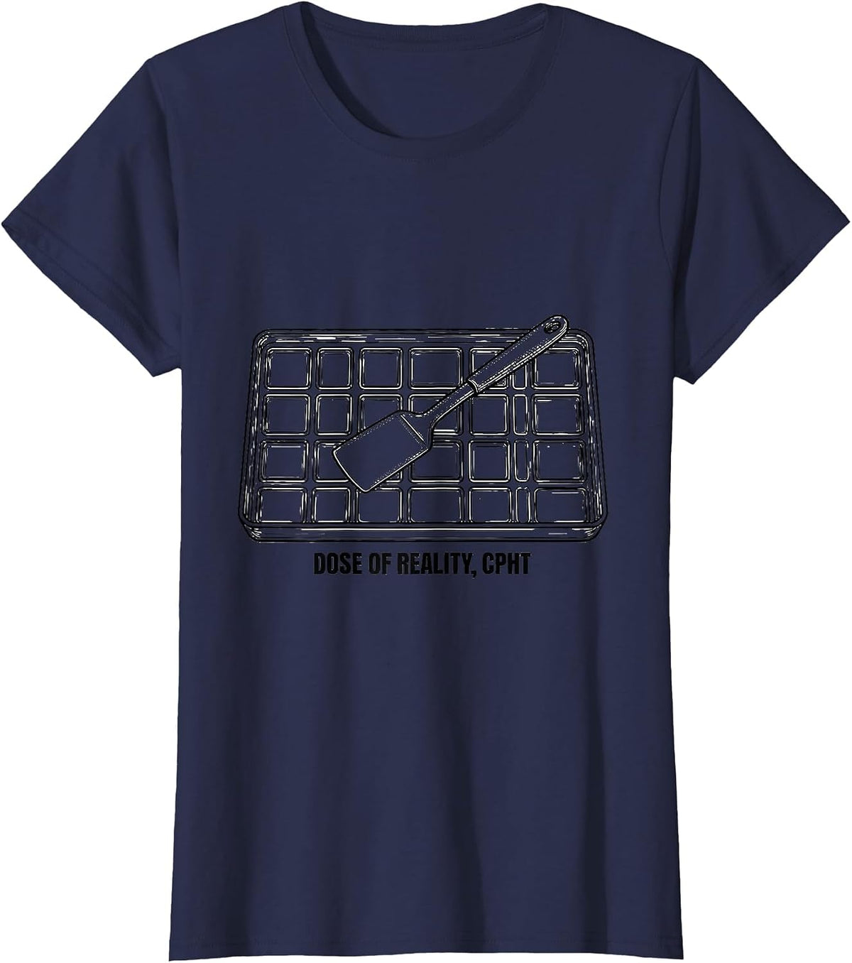 Women's Dose Of Reality, CPhT Funny Pharmacy Tech Humor T-Shirt - Navy Blue