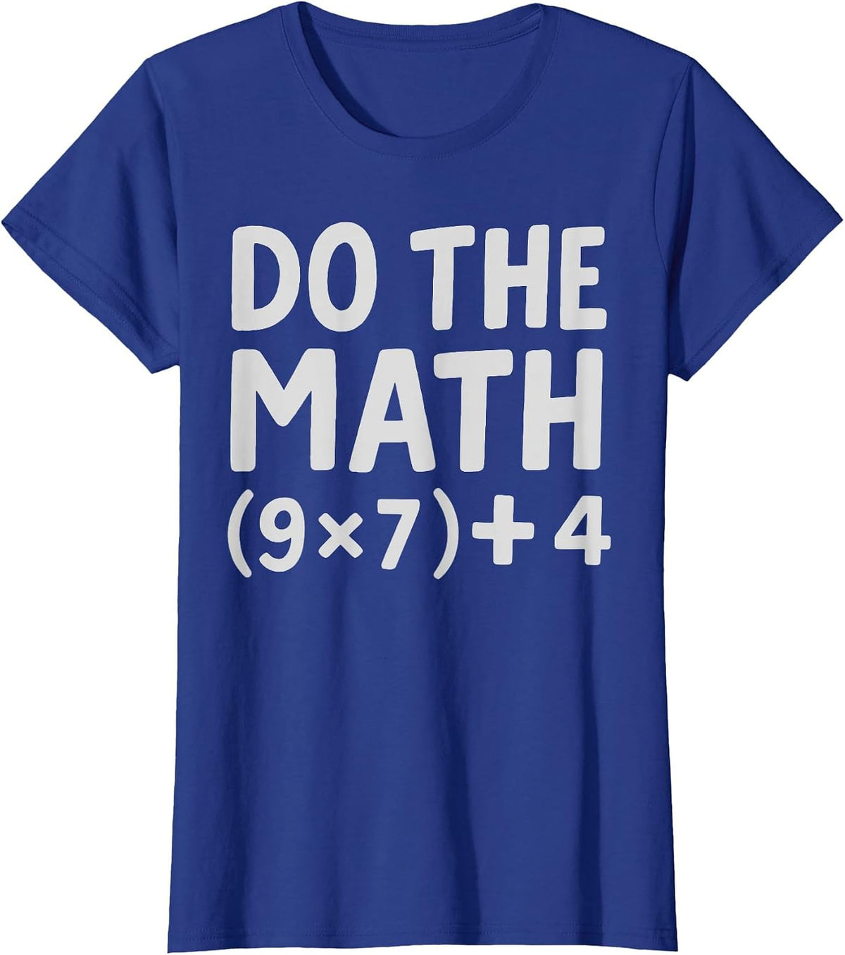 Do The Math 9x7+4 T-Shirt - Royal Blue