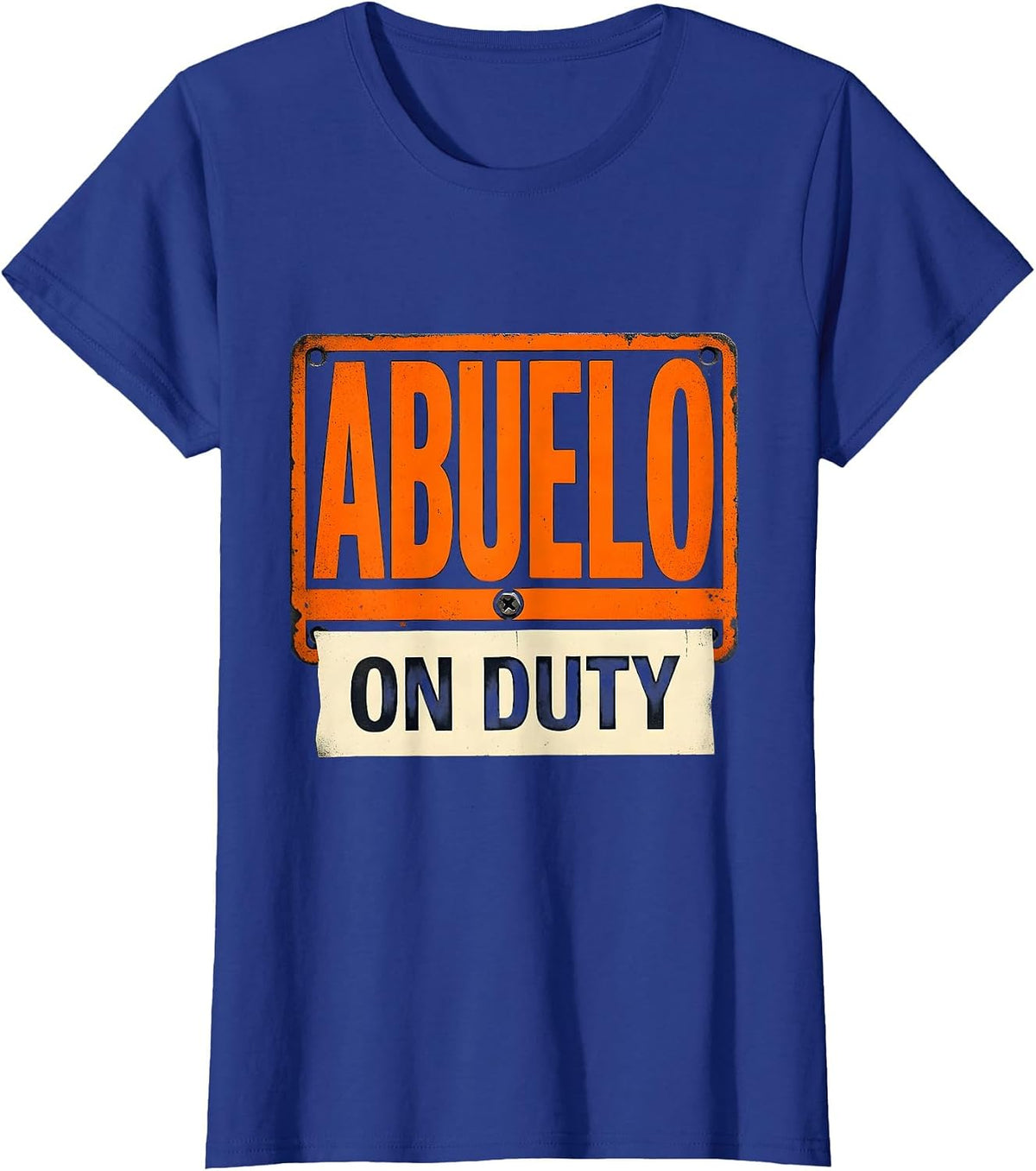 Women's Abuelo On Duty Funny Grandpa Workshop Plate First Time T-Shirt - Royal Blue