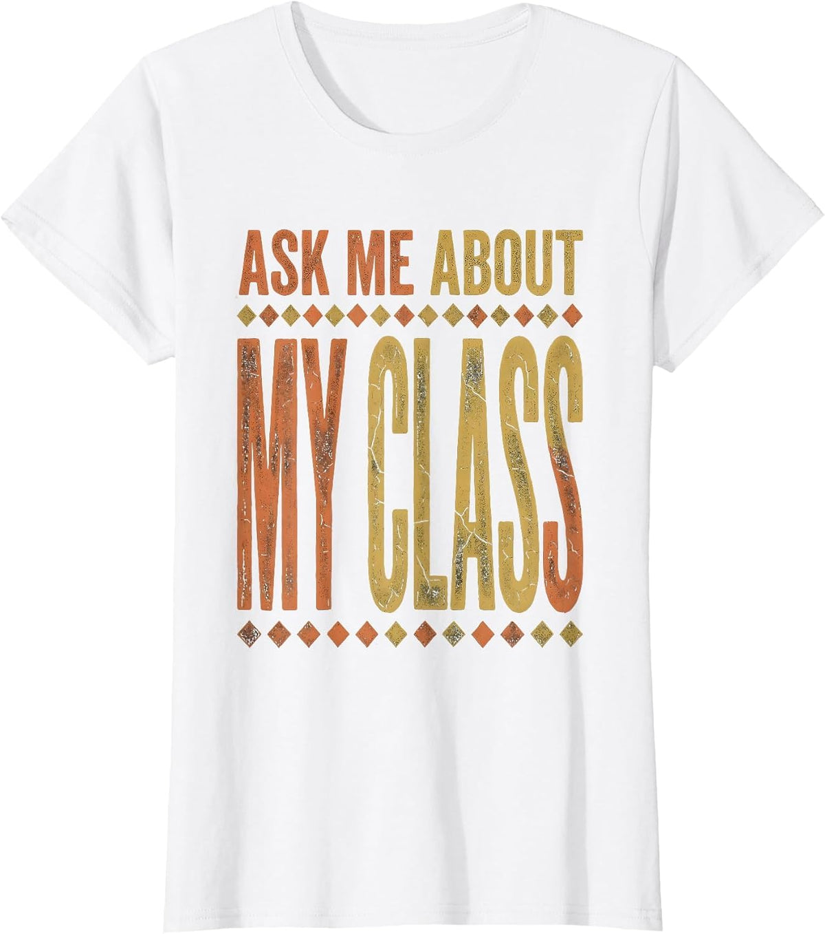 Ask Me About My Class Preschool Teacher Design T-Shirt - White