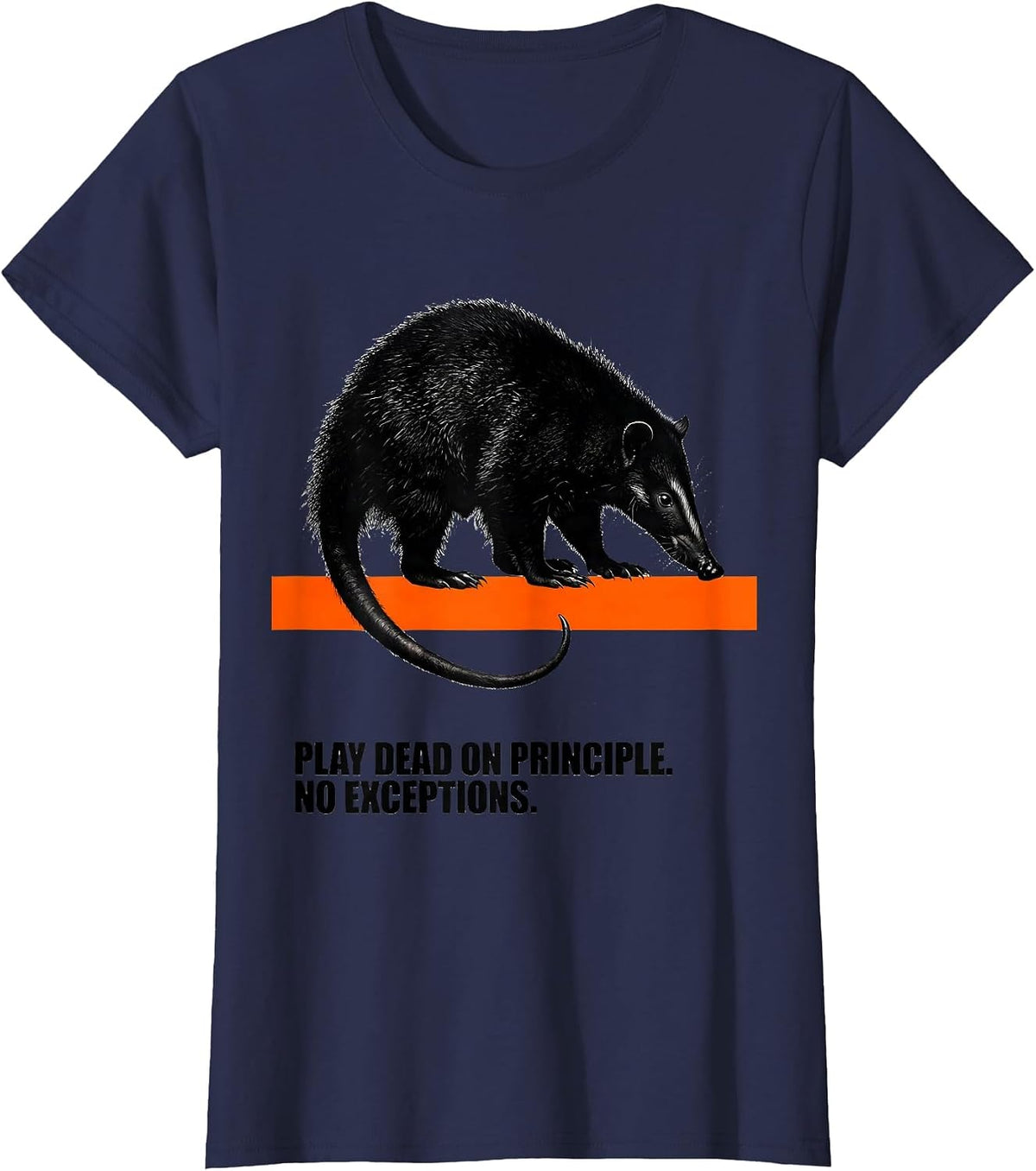 Women's Play Dead On Principle No Exceptions Funny Opossum Meme T-Shirt - Navy Blue