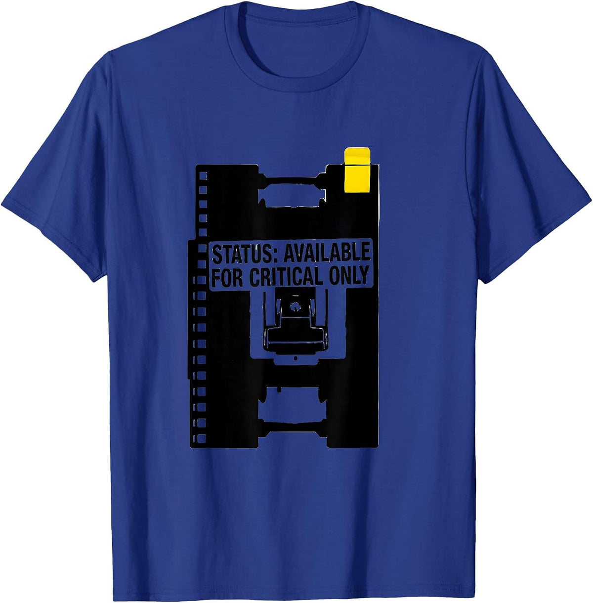 Status: Available For Critical Only Funny IT Support T-Shirt - Royal Blue