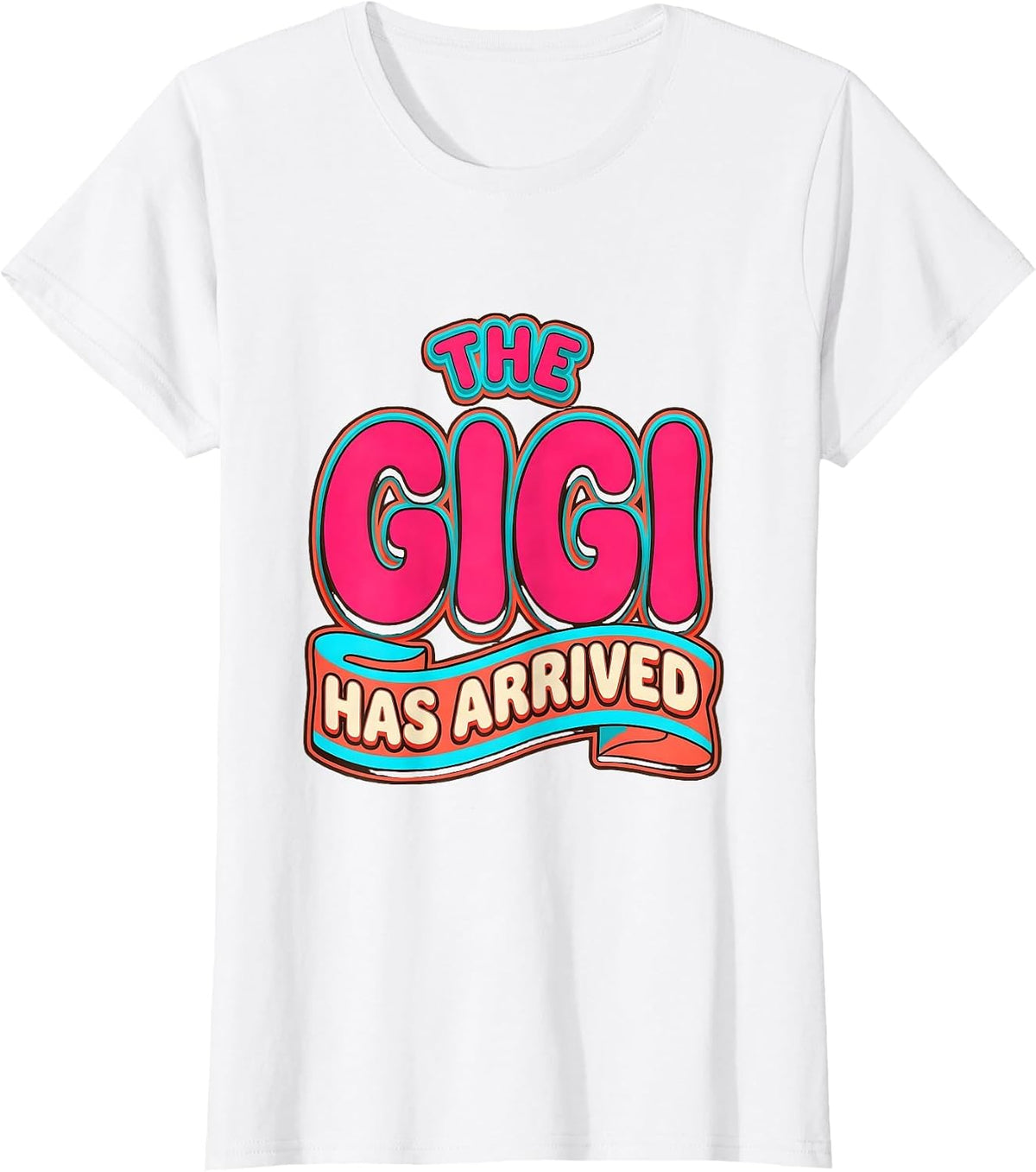 The Gigi Has Arrived Grandma Announcement Design T-Shirt - White