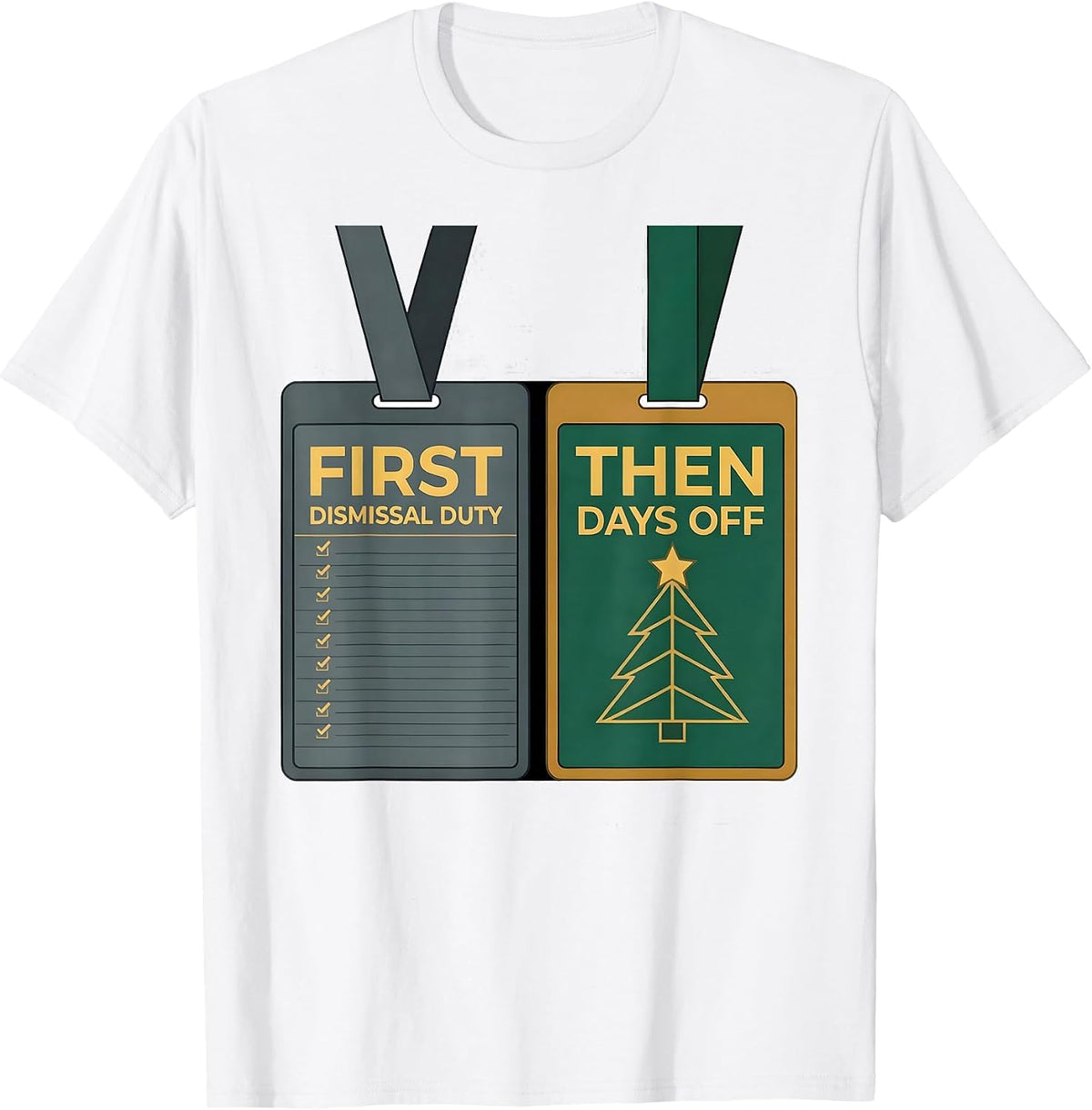 Men's First Dismissal Duty Then Days Off Teacher Christmas Break T-Shirt - White