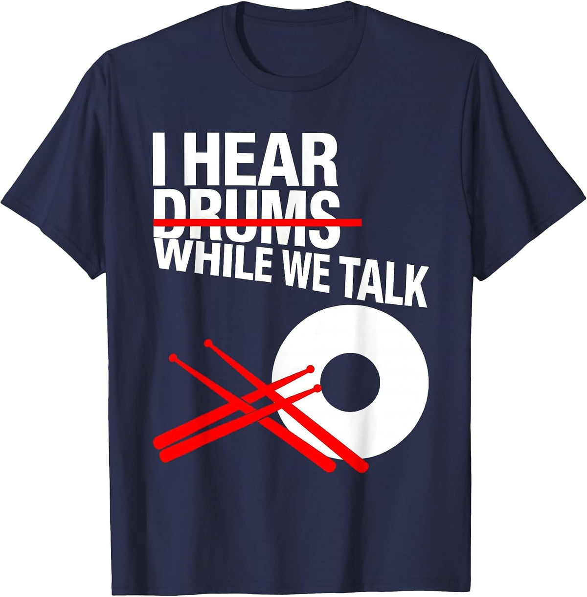 I Hear Drums While We Talk Funny Drummer Gift Vintage Rock T-Shirt - Navy Blue