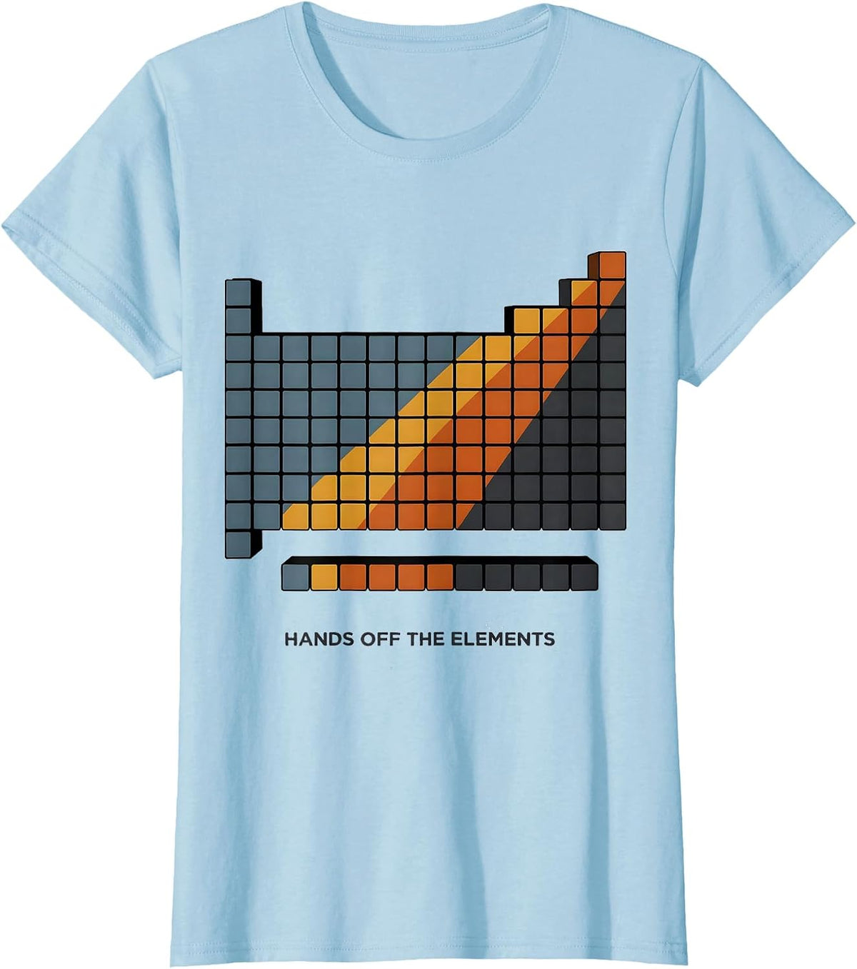 Hands Off The Elements Funny Periodic Table Chemistry T-Shirt - Baby Blue