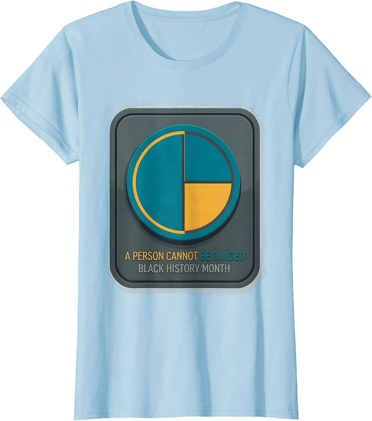 A Person Cannot Be Divided Black History Month T-Shirt - Baby Blue