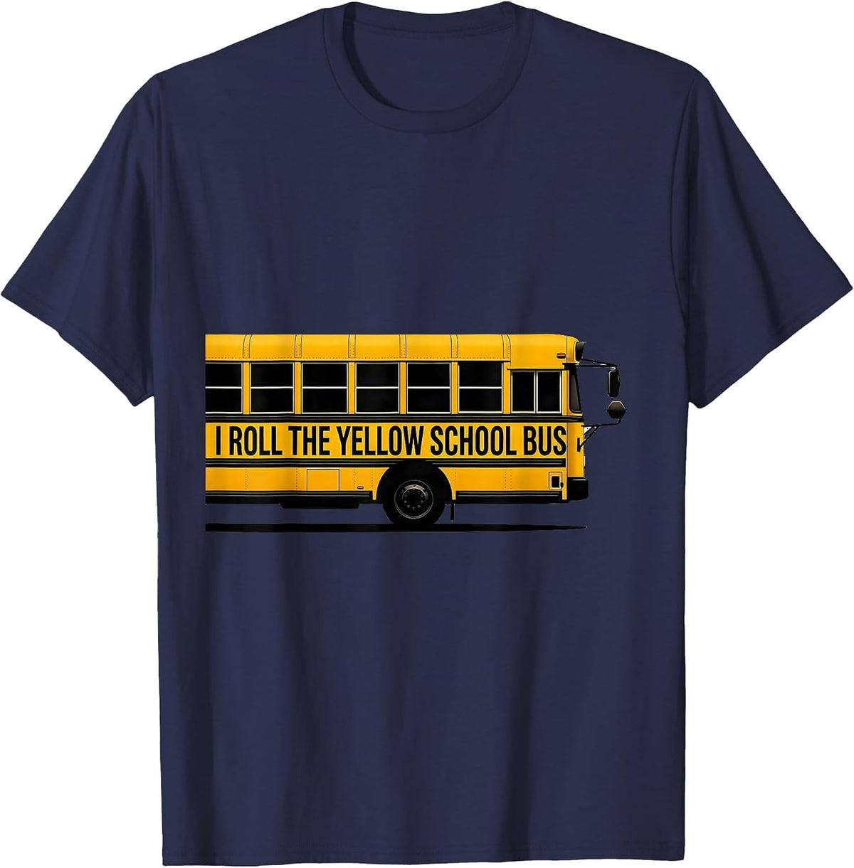 Men's I Roll The Yellow School Bus Funny School Bus Driver T-Shirt - Navy Blue