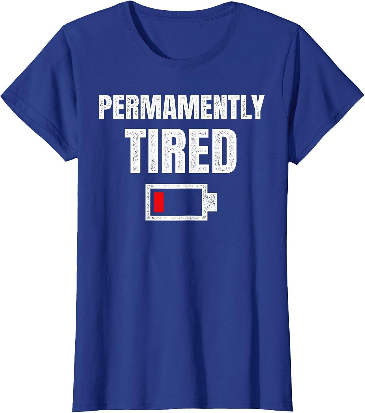 Permanently Tired - Funny Sleeping Sleep Low Battery Vintage T-Shirt - Royal Blue