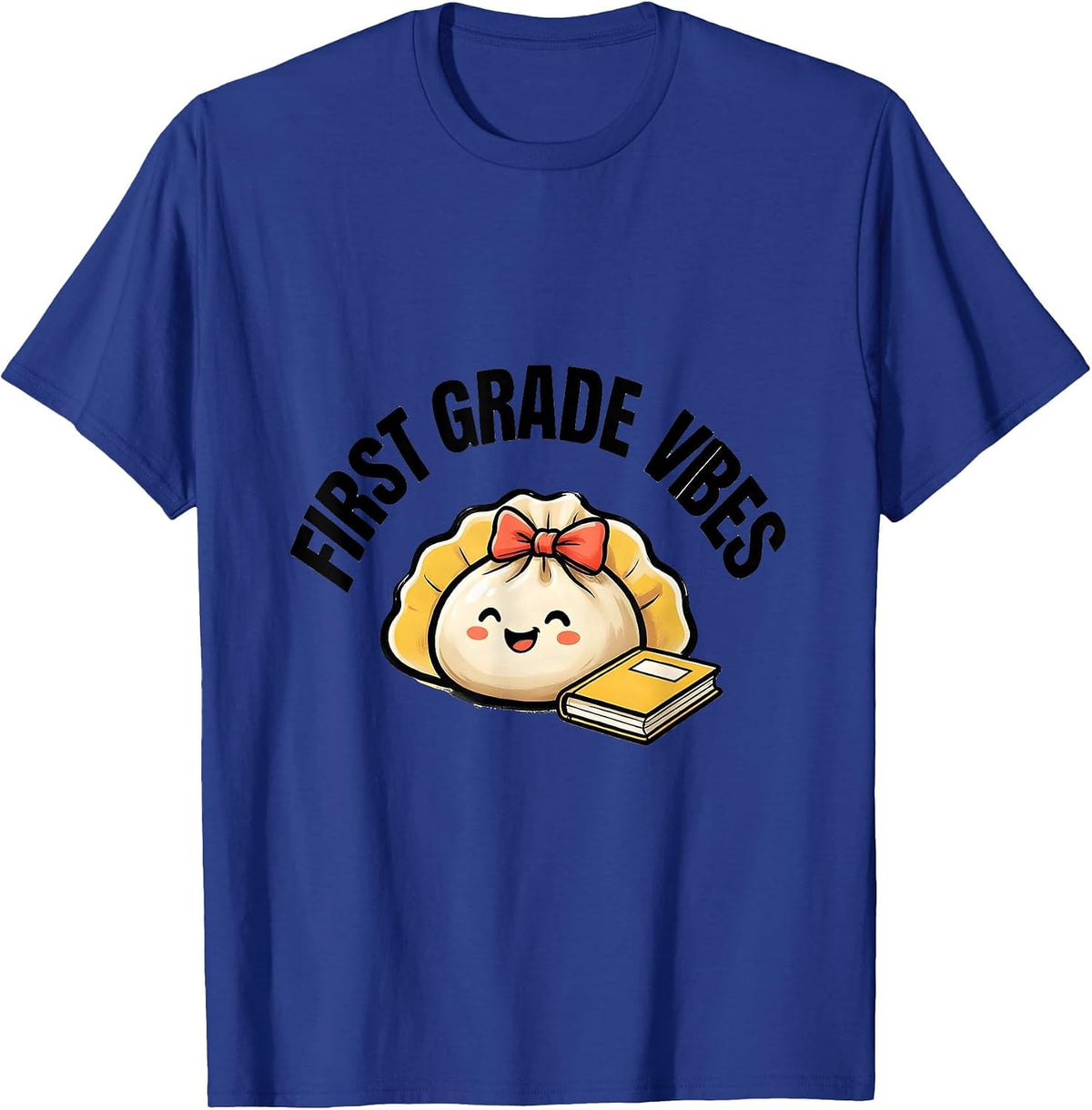 First Grade Vibes Cute Dumpling Back to School Girl Teacher T-Shirt - Royal Blue